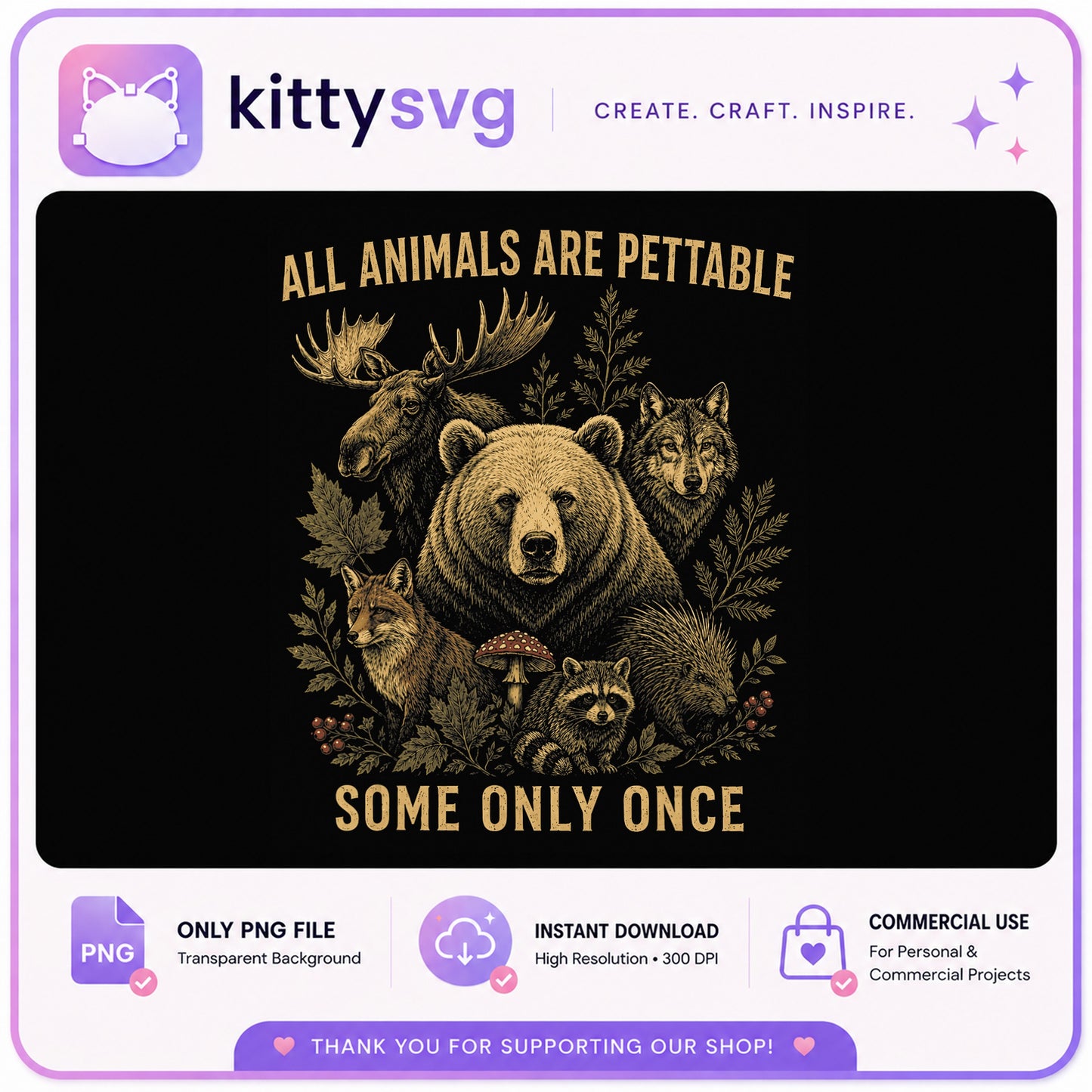 All Animals Are Pettable Some Only Once PNG, Funny Wildlife PNG