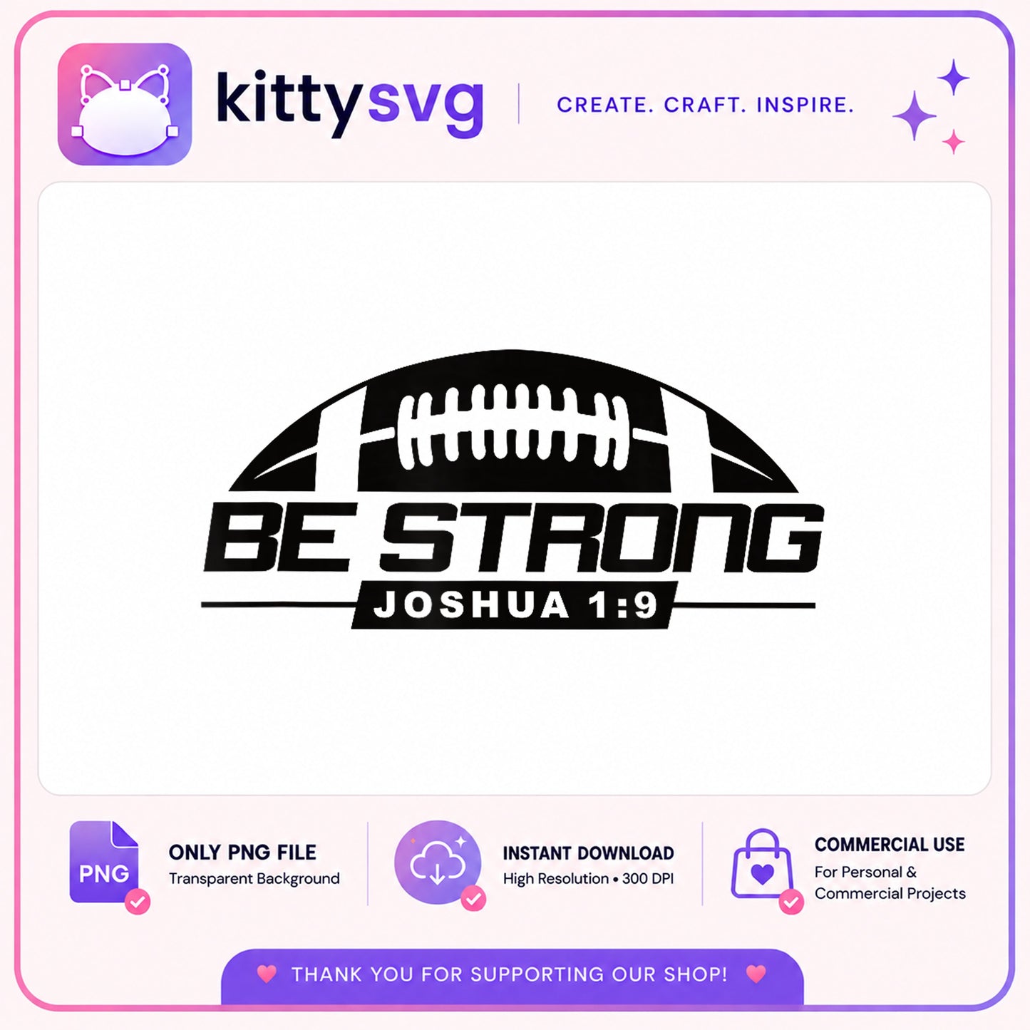 Be Strong Joshua 1:9 Football PNG, Christian Quote PNG, Bible Verse PNG