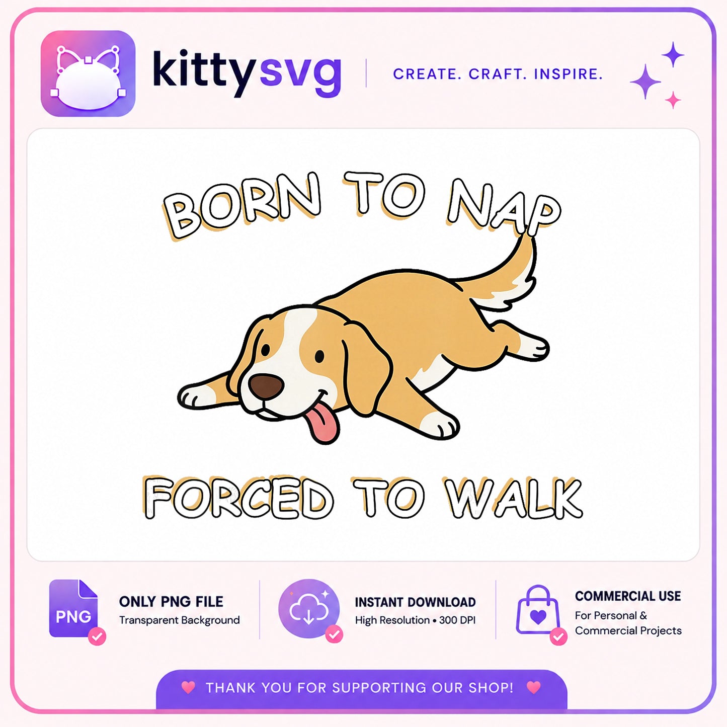 Born To Nap Forced To Walk Dog PNG, Funny Dog PNG, Dog Lover PNG