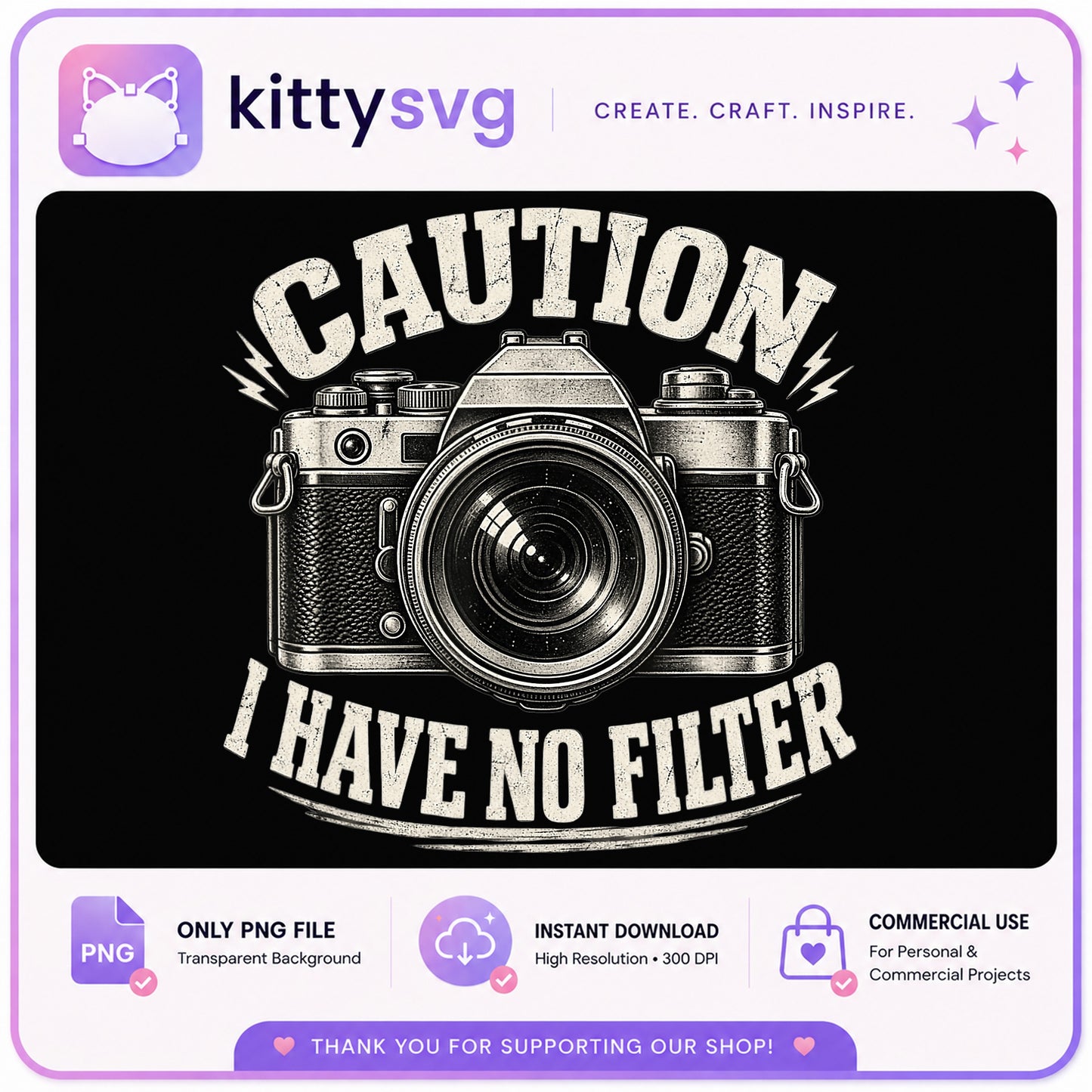 Caution I Have No Filter PNG, Funny Camera Shirt, Photographer PNG