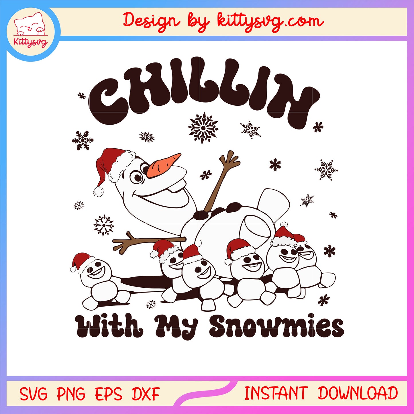 Chillin with my snowmies olaf frozen disney svg, olaf character svg