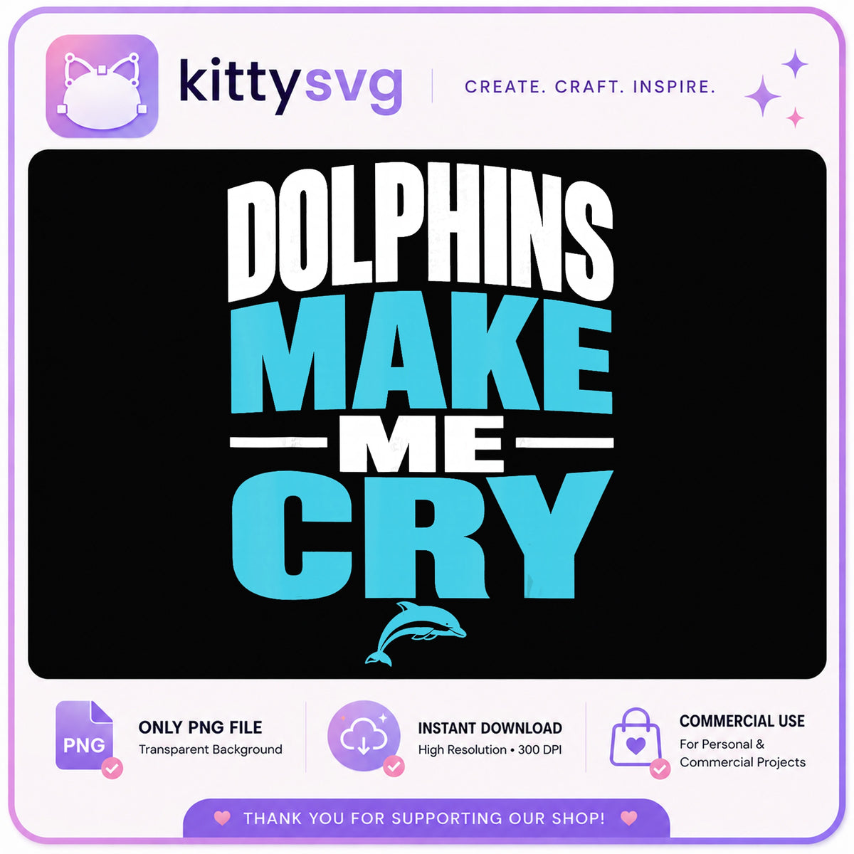 Dolphins Make Me Cry PNG, Funny Dolphin Quote, Ocean PNG