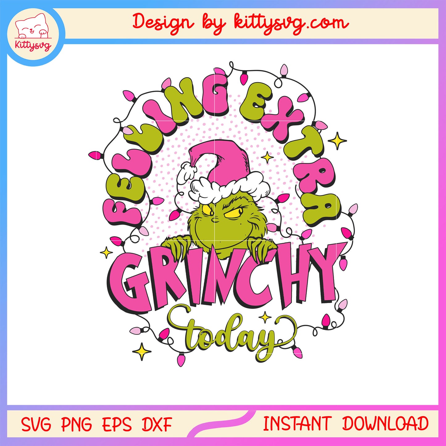 Felling extra grinchy to day christmas svg, grinch christmas decor svg