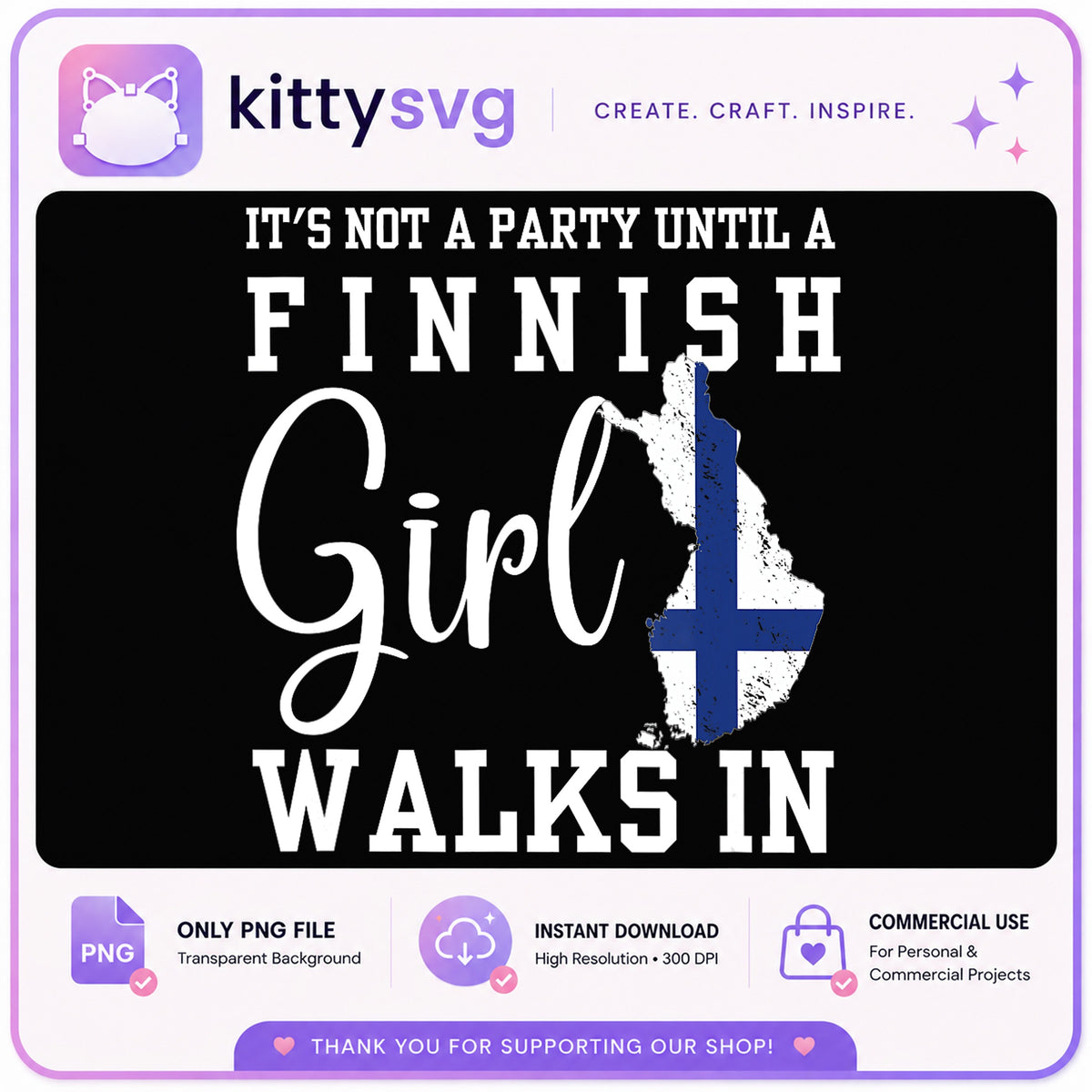 Finnish Girl PNG, Finland Flag Shirt Design, Funny Quote PNG