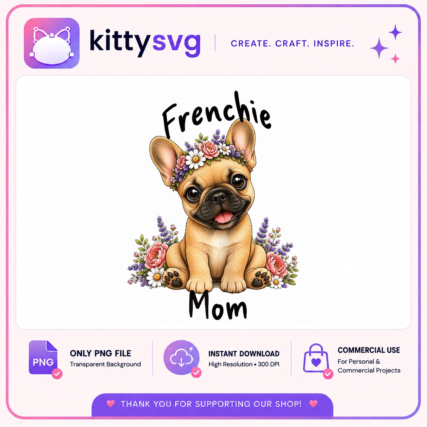 Frenchie Mom PNG, French Bulldog Floral Mom PNG, Dog Mom PNG