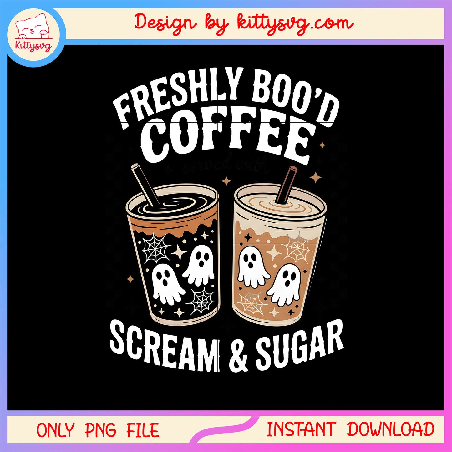 Freshly boo'd coffee served with scream and sugar png, halloween png