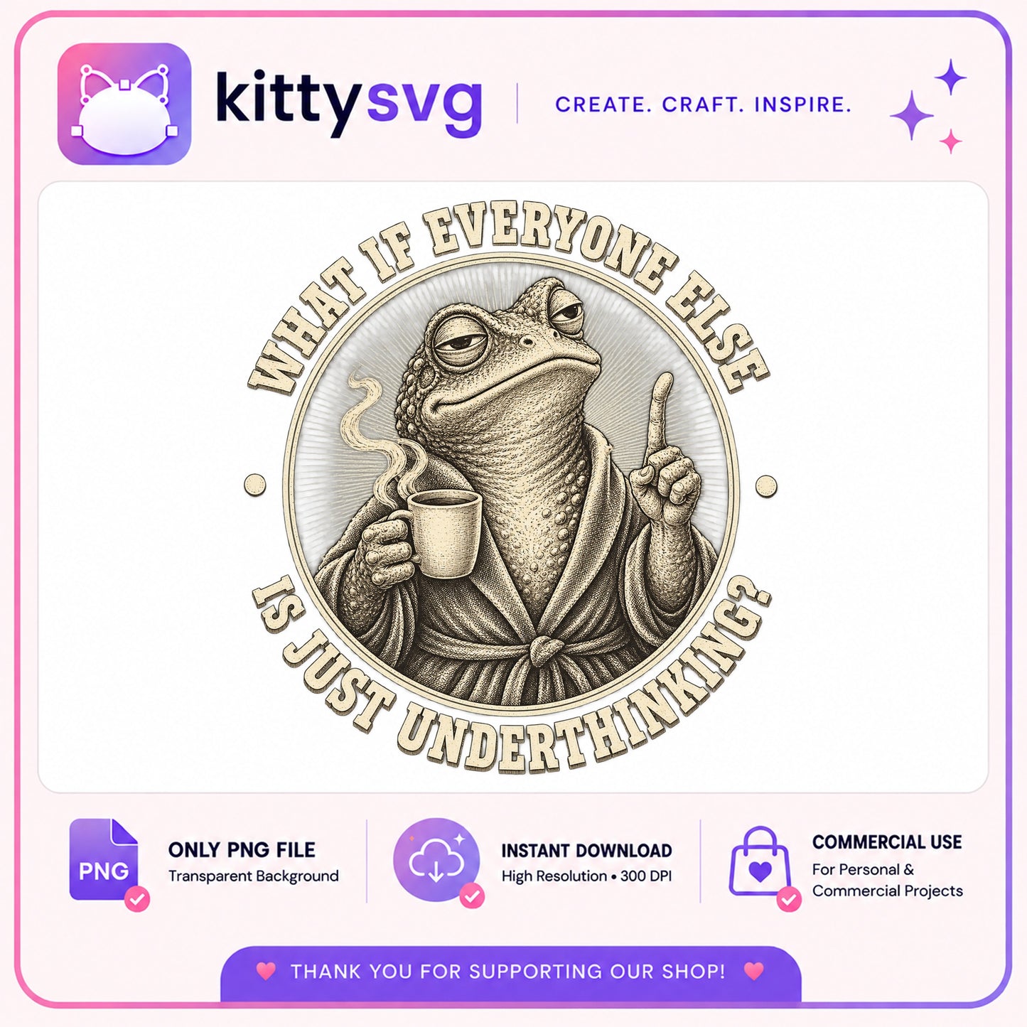 Funny Frog Overthinking Coffee PNG, Sarcastic Frog PNG, Humor Quote PNG