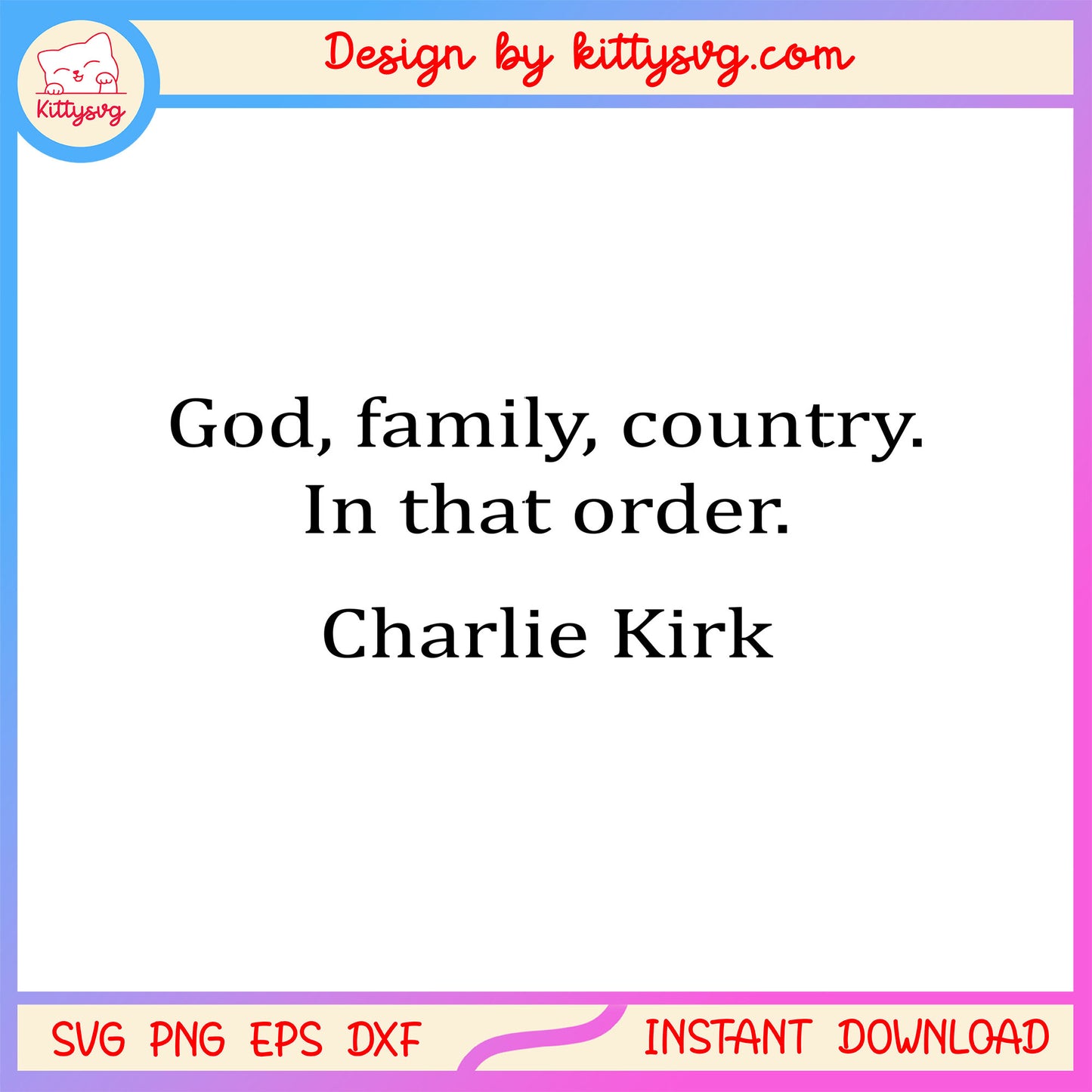 God family country in that order charlie kirk svg, charlie kirk svg