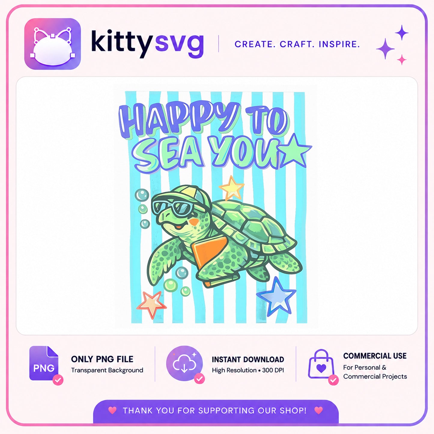 Happy To Sea You Turtle PNG, Summer Turtle PNG, Cute Turtle PNG