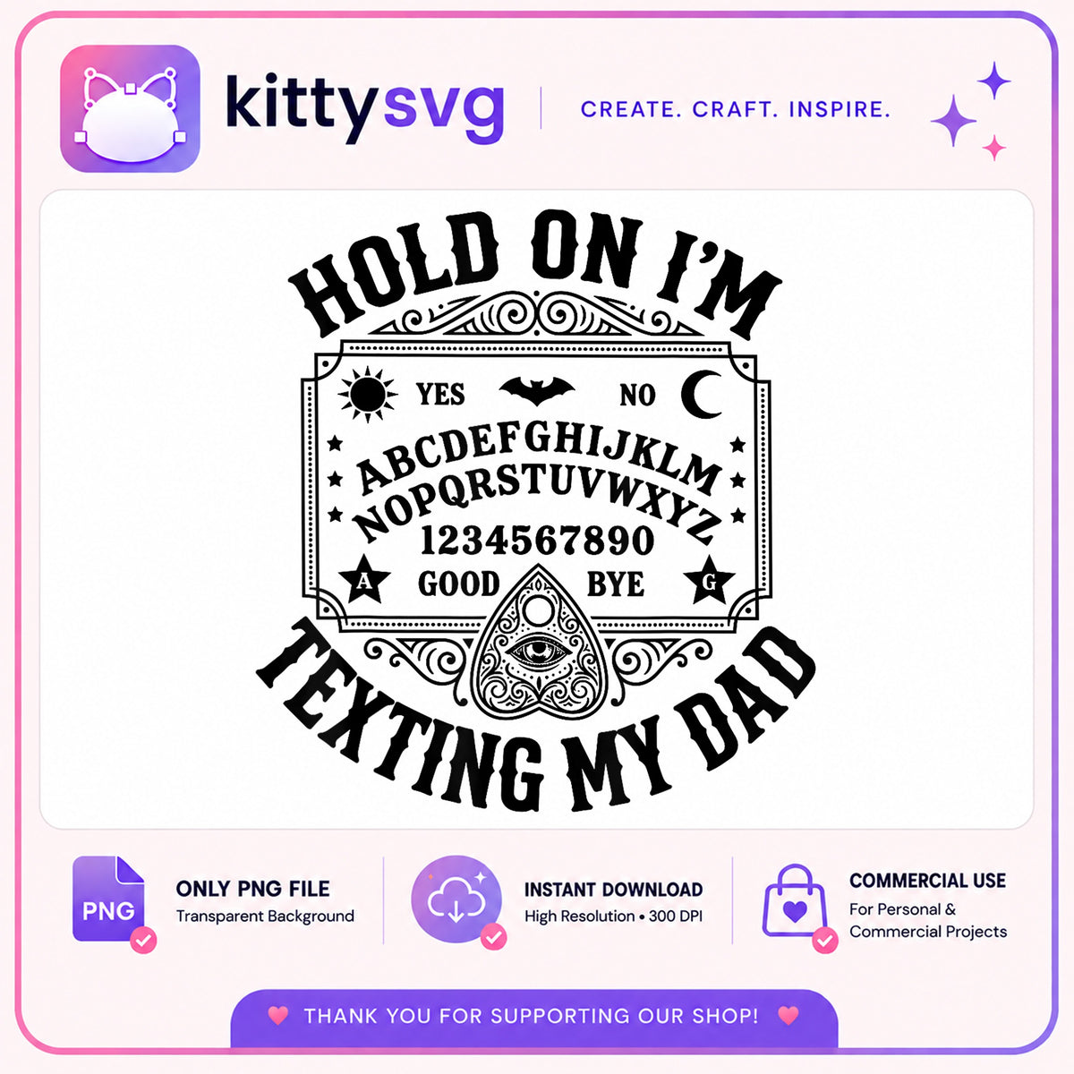 Hold On Im Texting My Dad Ouija Board PNG, Dad PNG, Halloween PNG