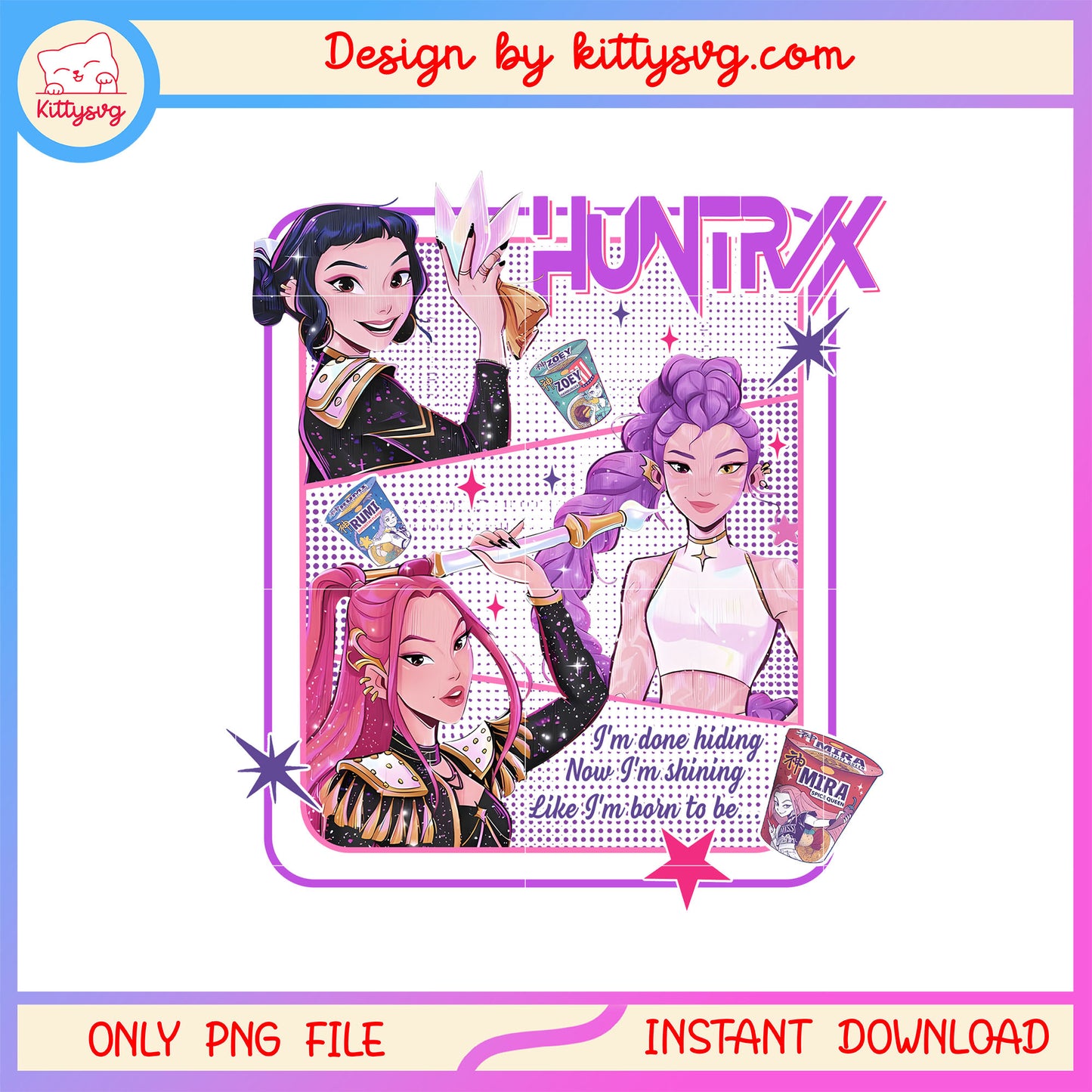 Huntrix i'm done hiding now i'm shining png, huntrix songs png