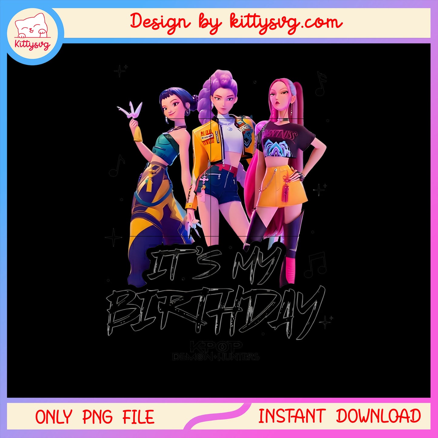 Huntrix kpop it's my birthday design png, kpop demon huntersa png