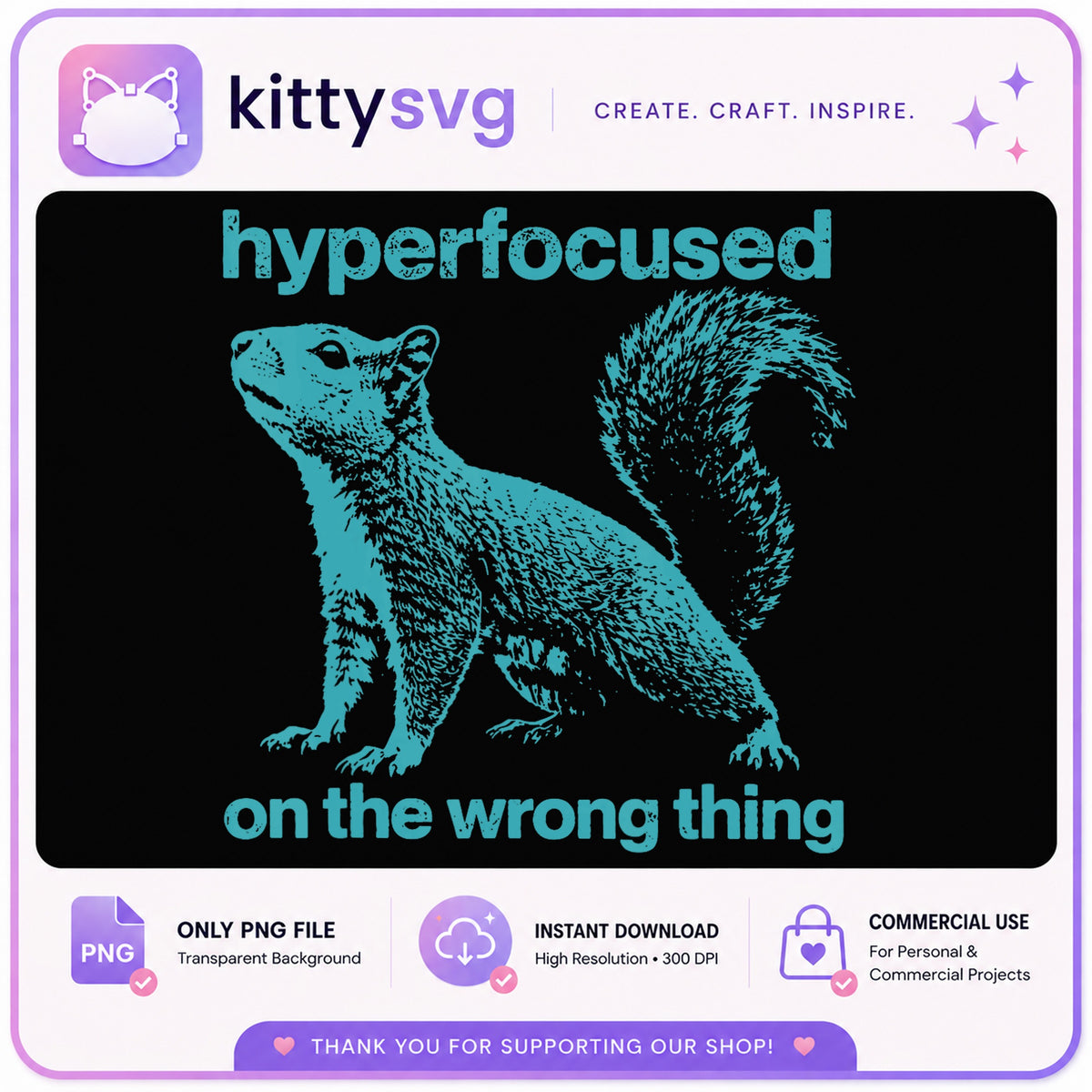 Hyperfocused On The Wrong Thing Squirrel PNG, Funny ADHD PNG, Squirrel PNG