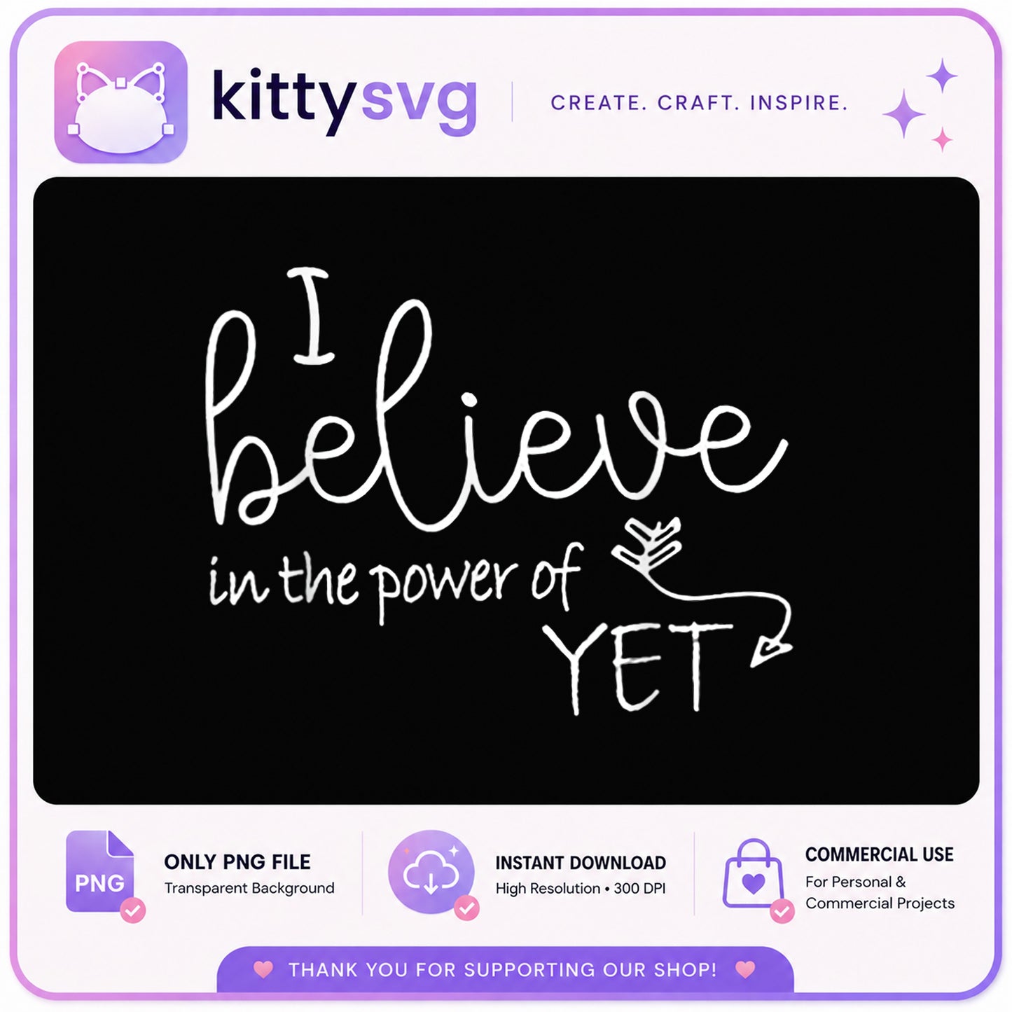 I Believe In The Power Of Yet PNG, Teacher Quote PNG, Motivational PNG