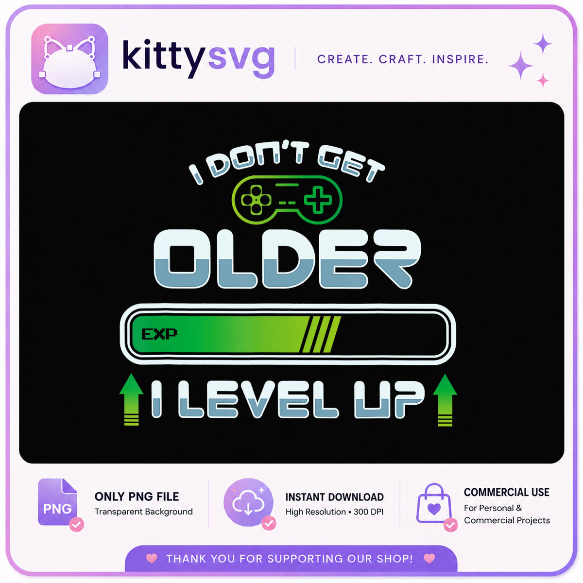 I Dont Get Older I Level Up PNG, Gamer Birthday PNG, Gaming PNG