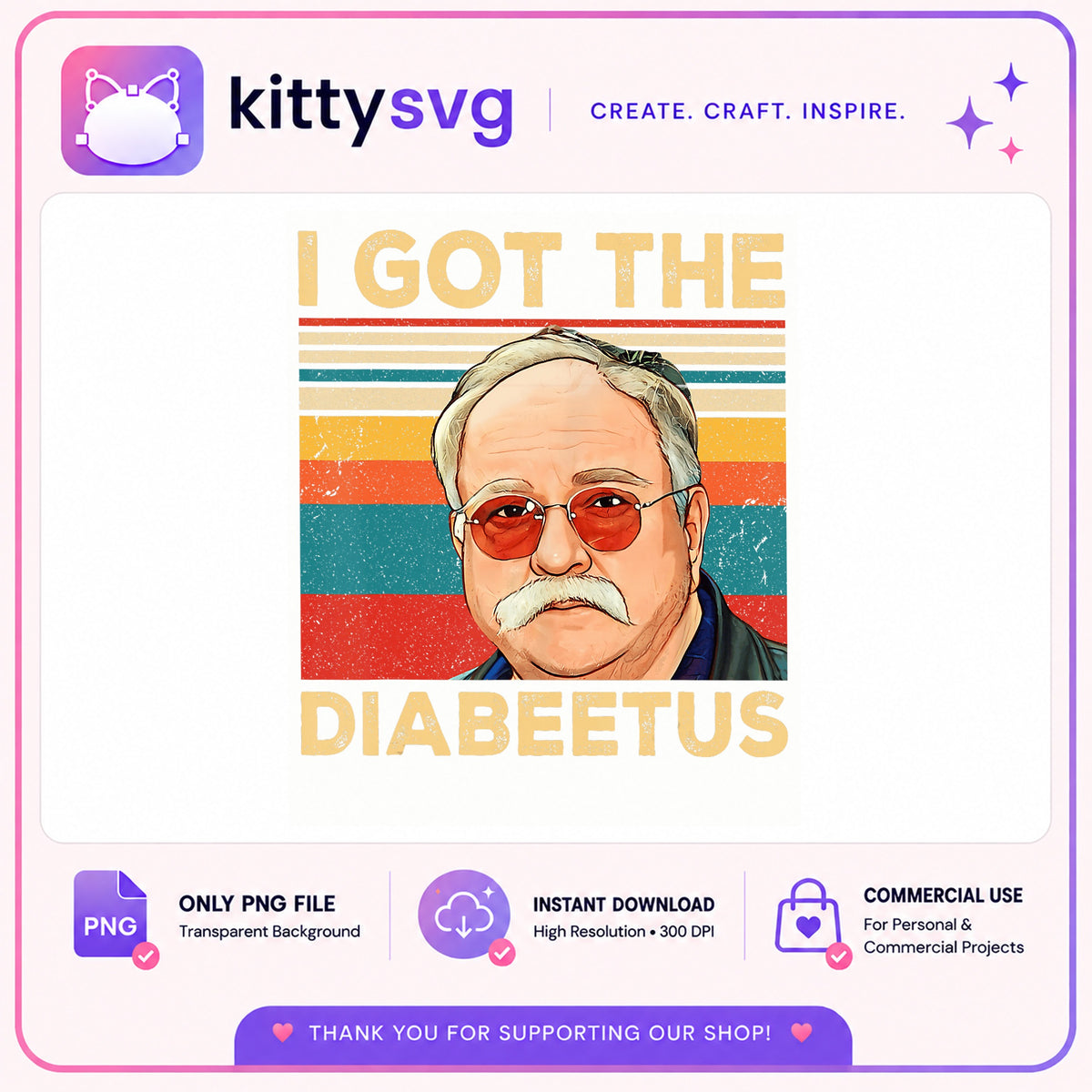 I Got The Diabeetus Vintage PNG, Funny Meme PNG, Retro PNG
