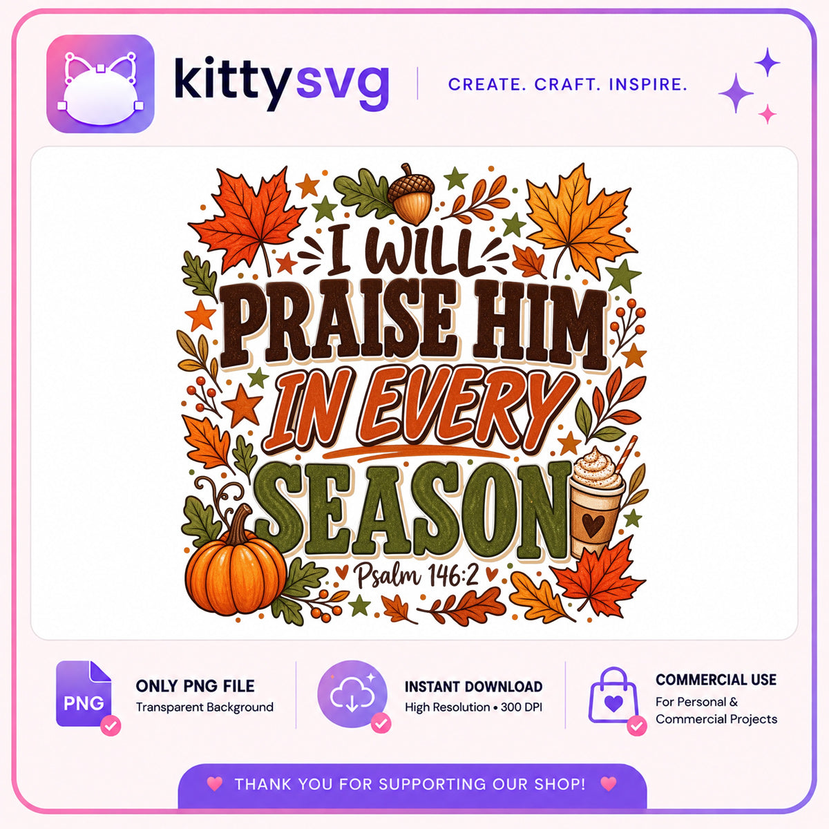I Will Praise Him In Every Season PNG, Fall Christian PNG, Thanksgiving PNG