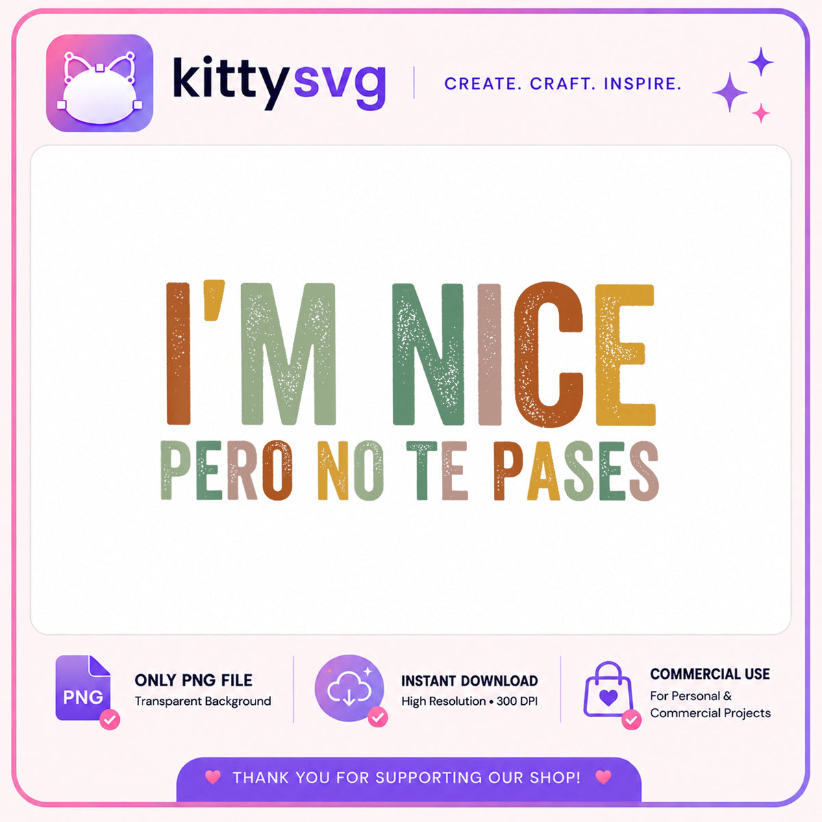 Im Nice Pero No Te Pases PNG, Funny Spanish Quote PNG, Latina PNG