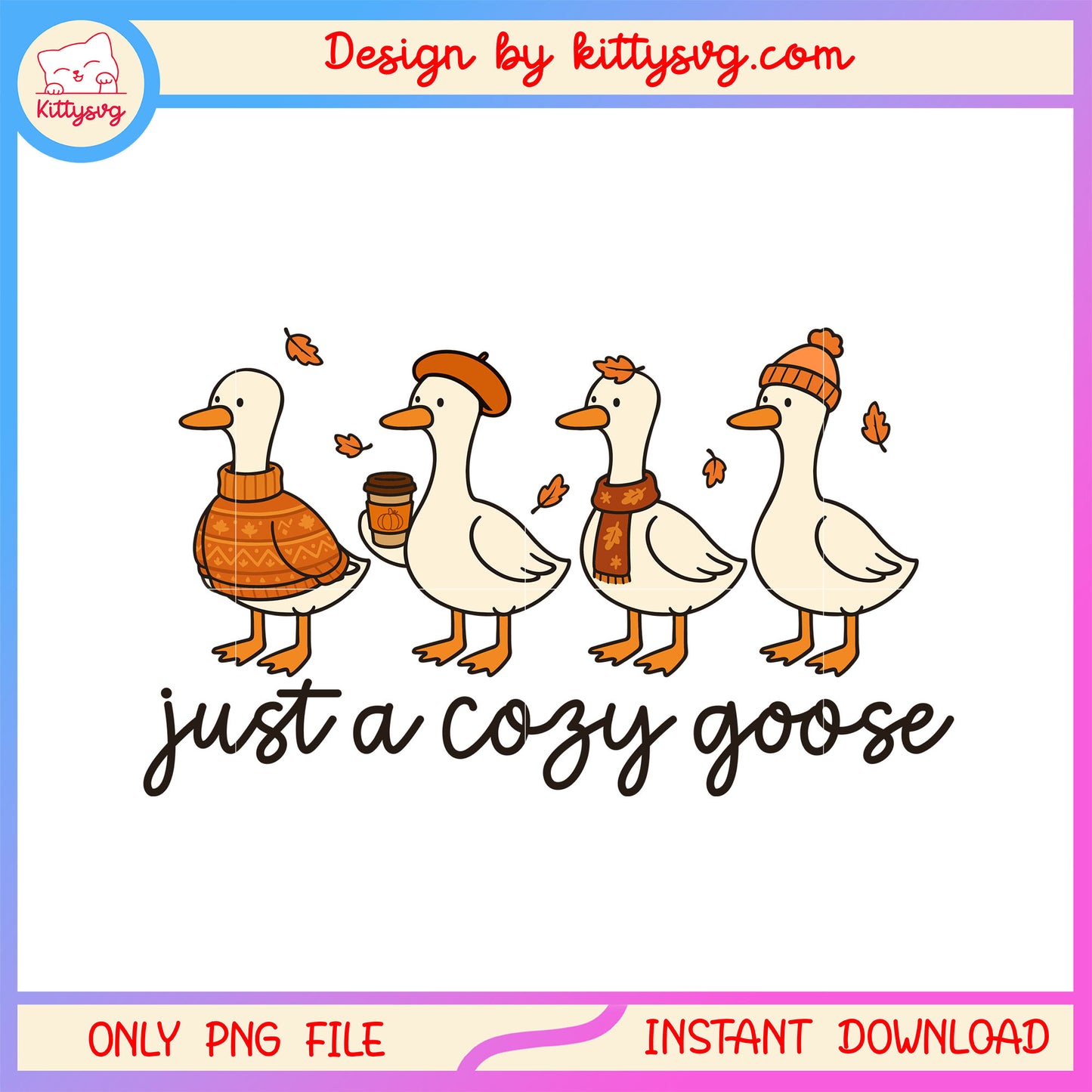 Just a cozy goose png, autumn falls png, vintage fall png