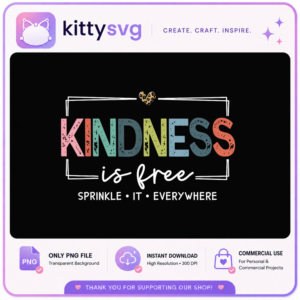 Kindness Is Free Sprinkle It Everywhere PNG, Teacher PNG, Kindness PNG