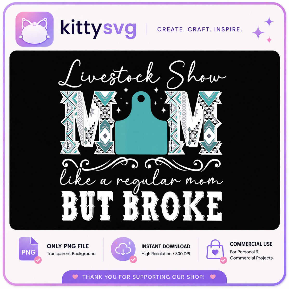 Livestock Show Mom PNG, Funny Mom Quote PNG, Aztec Mom PNG