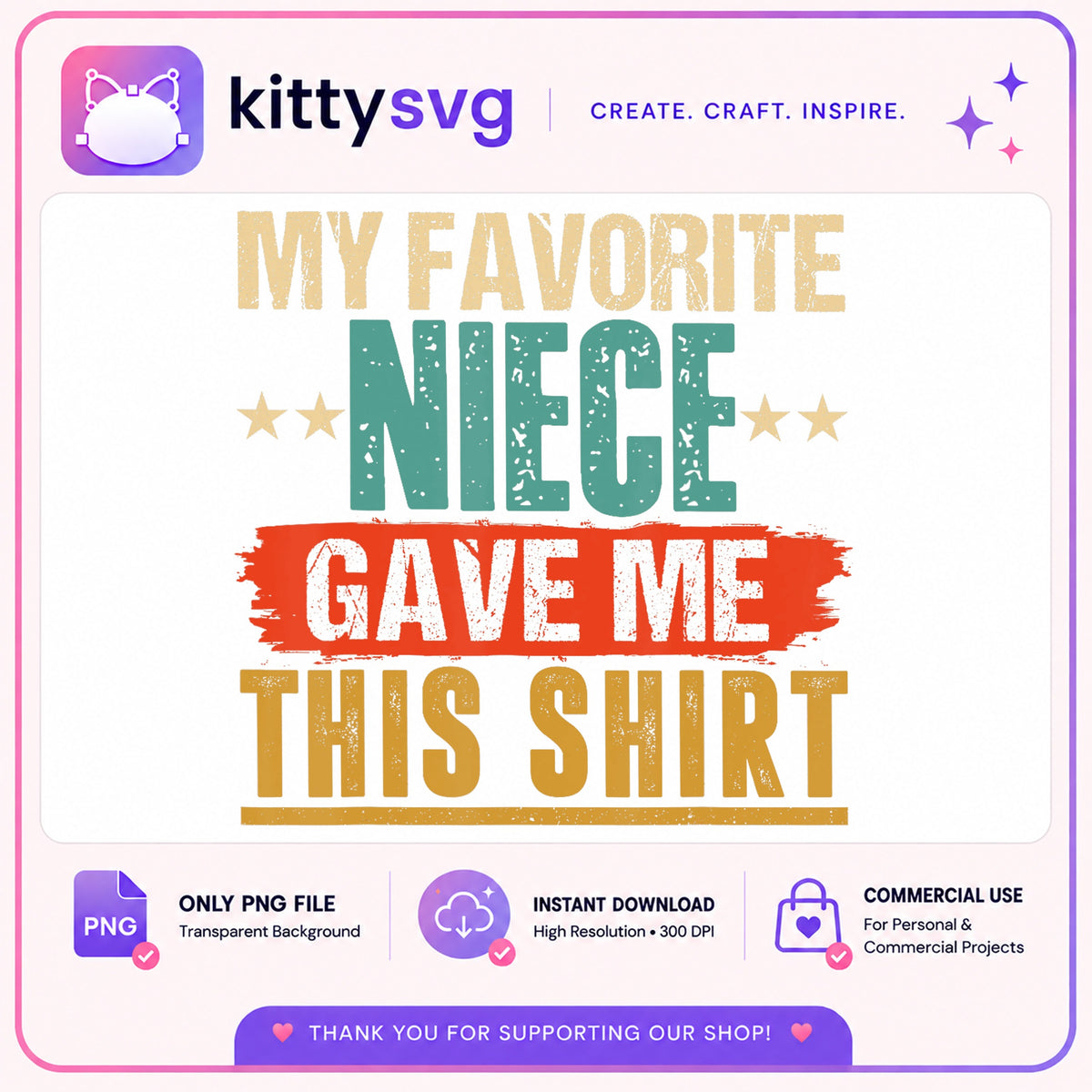 My Favorite Niece Gave Me This Shirt PNG, Funny Niece PNG, Aunt Uncle Gift PNG