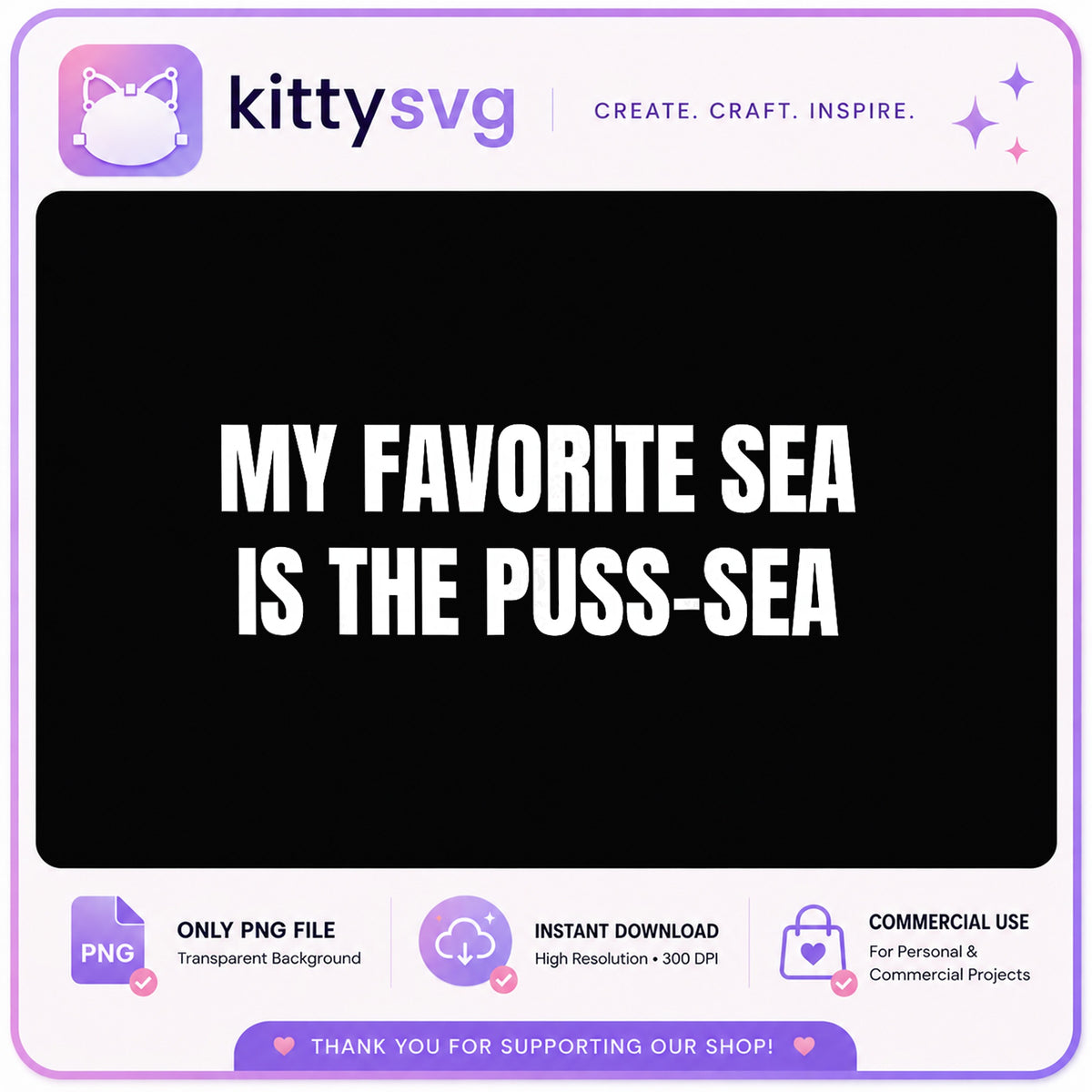 My Favorite Sea Is The Puss-Sea PNG, Funny Cat Quote PNG, Cat Lover PNG