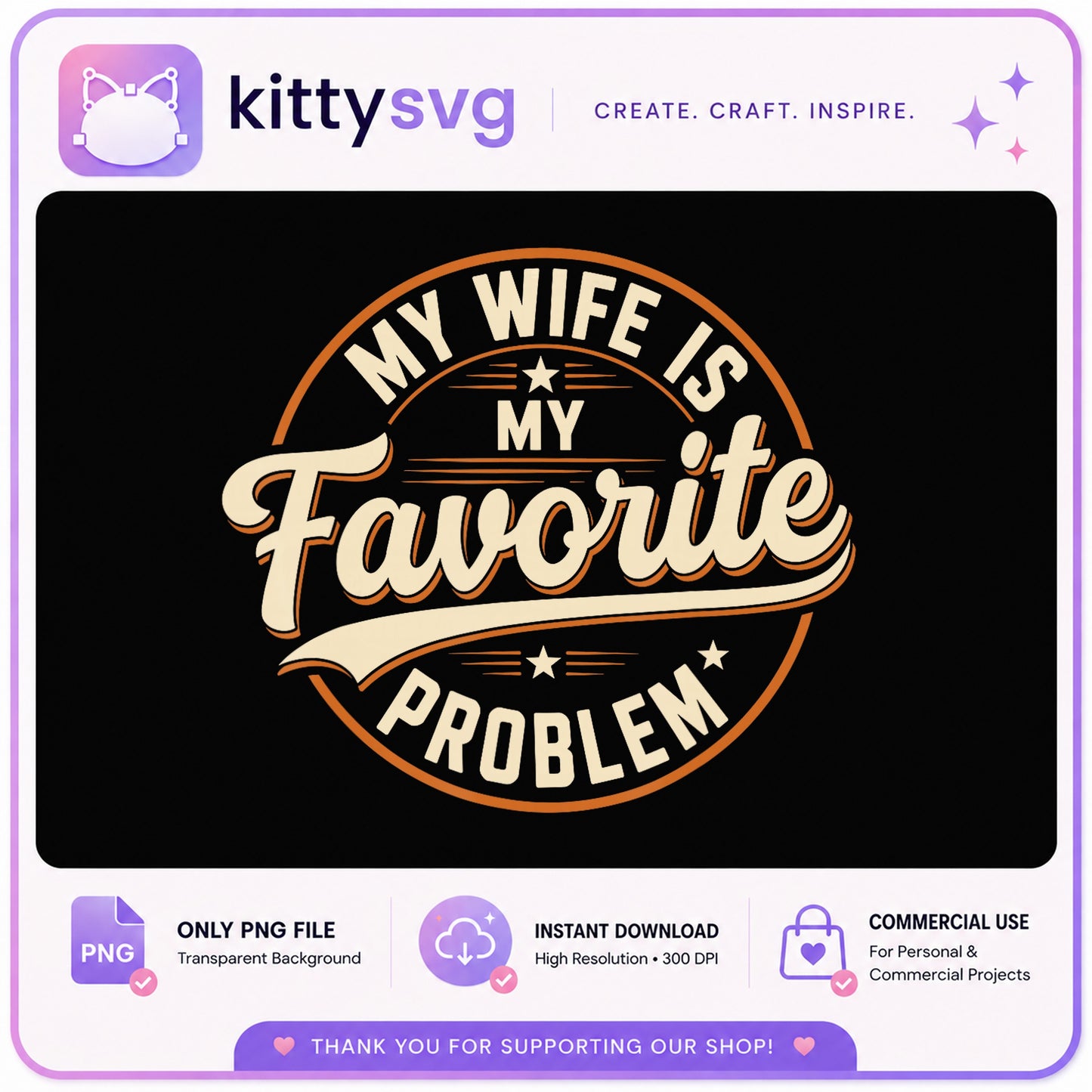 My Wife Is My Favorite Problem PNG, Funny Husband PNG, Wife PNG