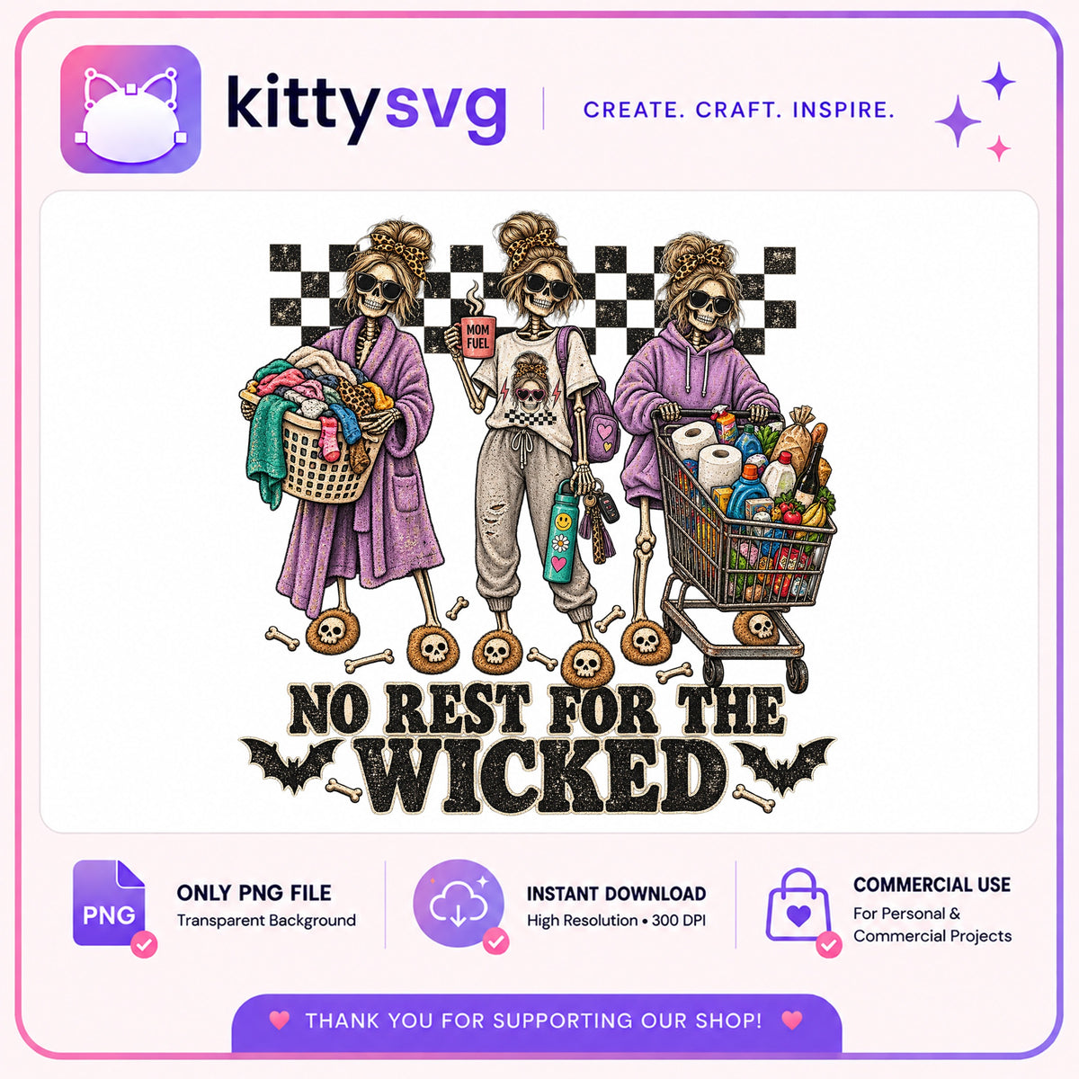 No Rest For The Wicked Skeleton Mom PNG, Halloween PNG, Funny Mom PNG