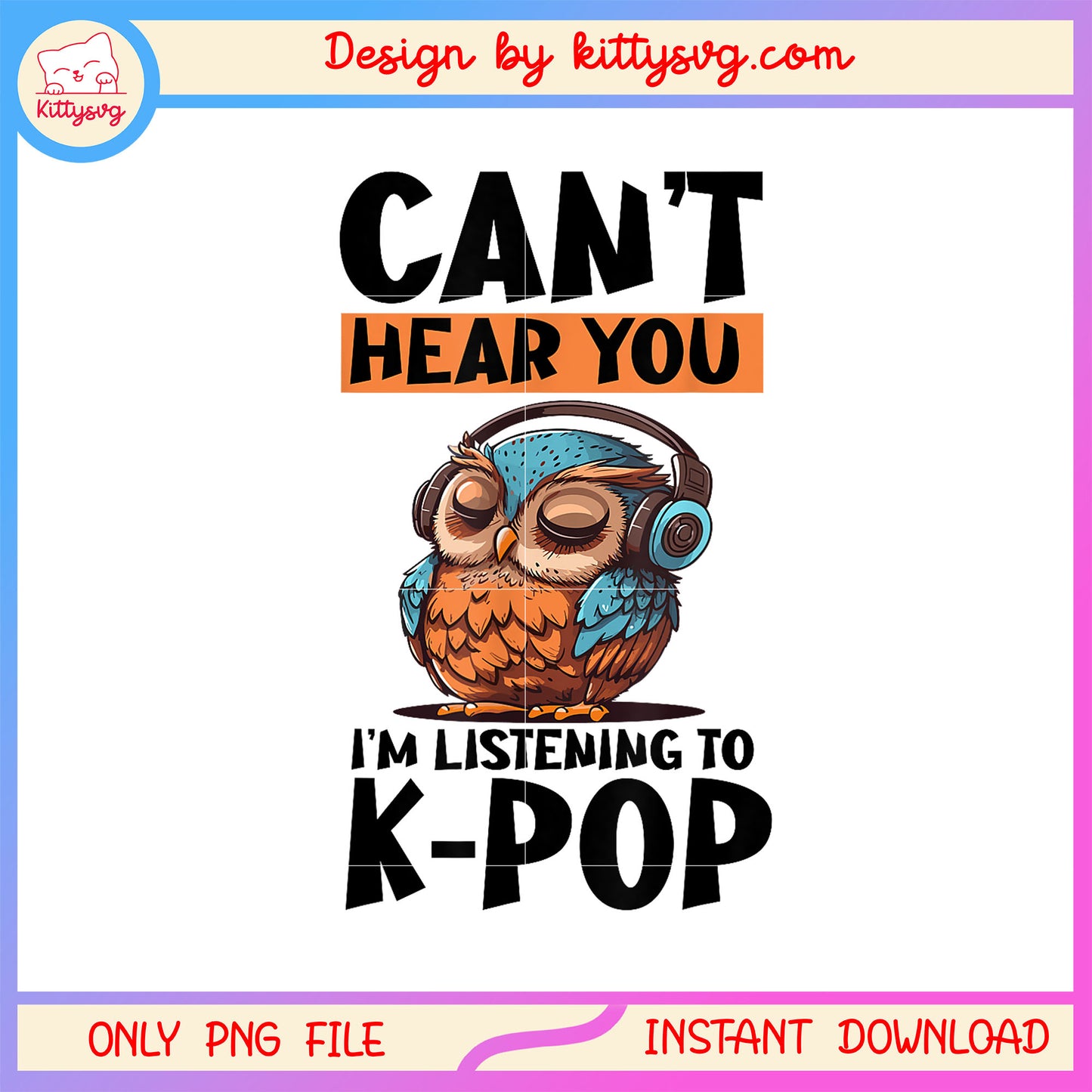 Owl can't hear you i'm listening kpop png, korean music png