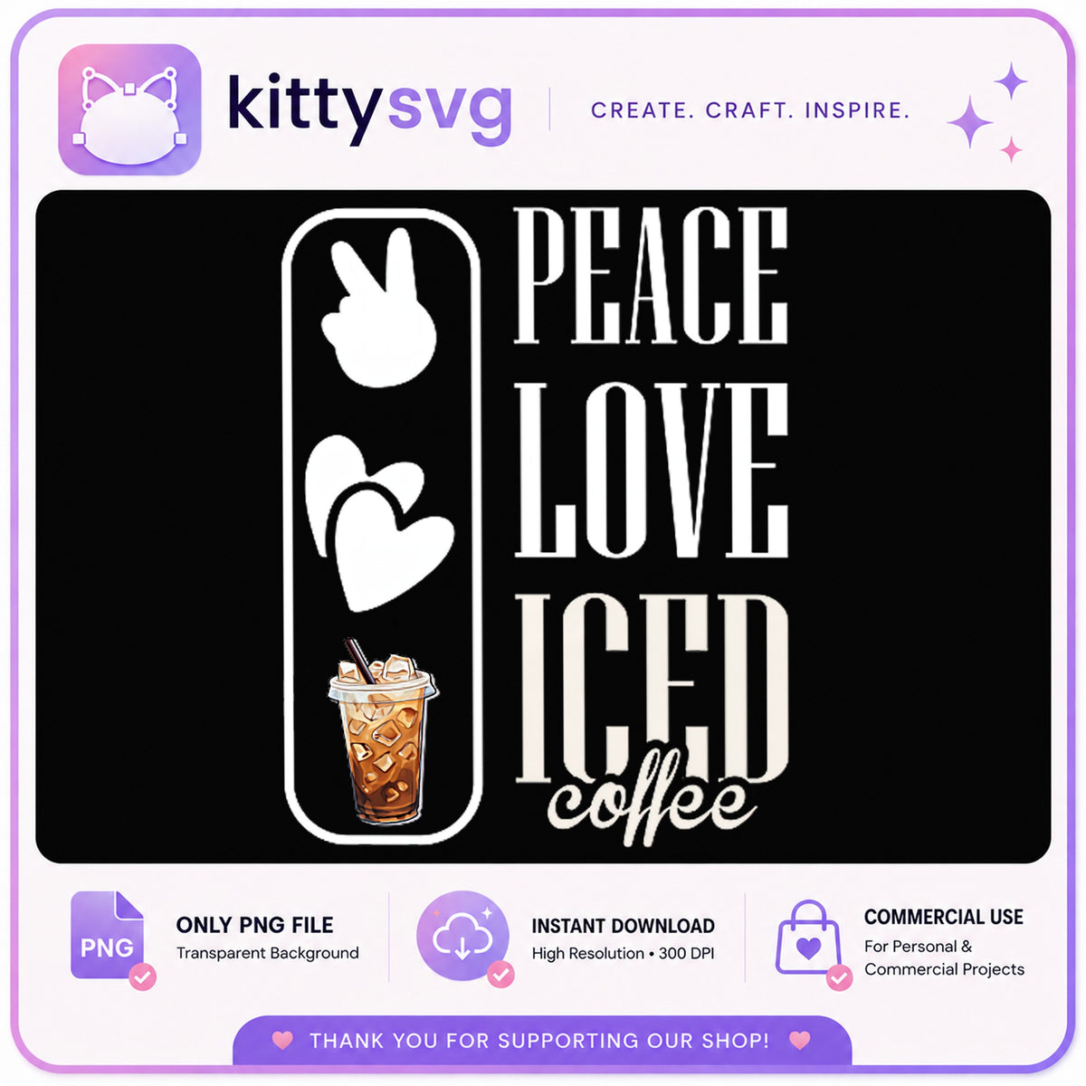Peace Love Iced Coffee PNG, Coffee Lover Shirt, Funny Coffee PNG