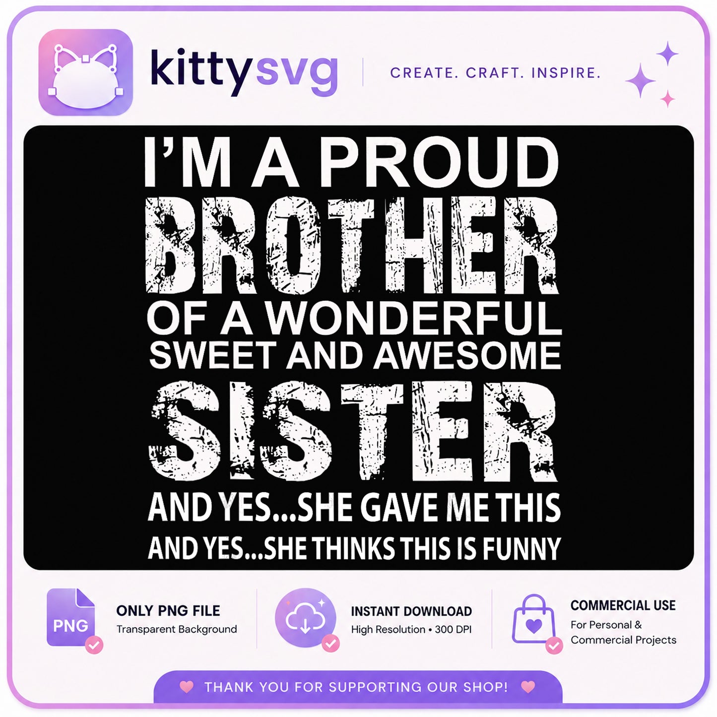 Proud Brother Of A Wonderful Sister PNG, Funny Brother PNG, Sibling PNG