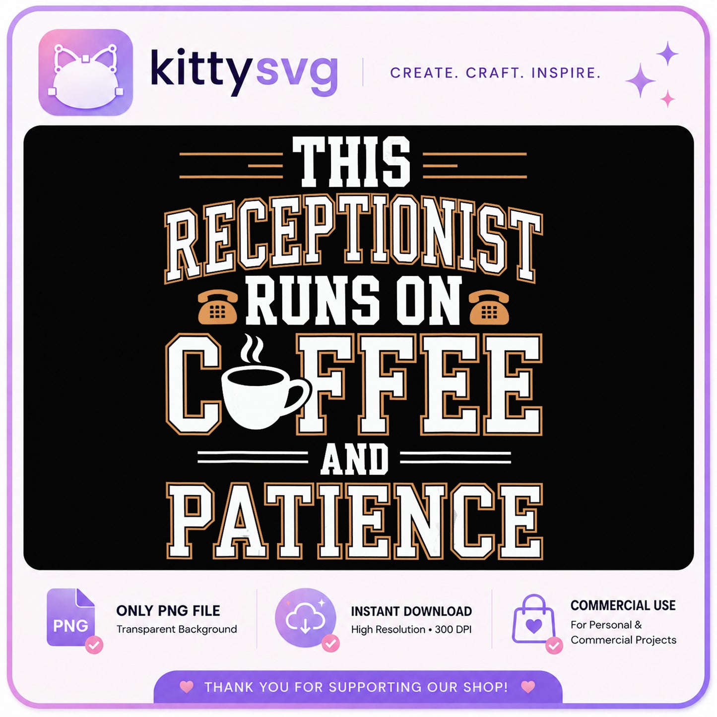 Receptionist Runs On Coffee And Patience, Funny PNG, Office PNG
