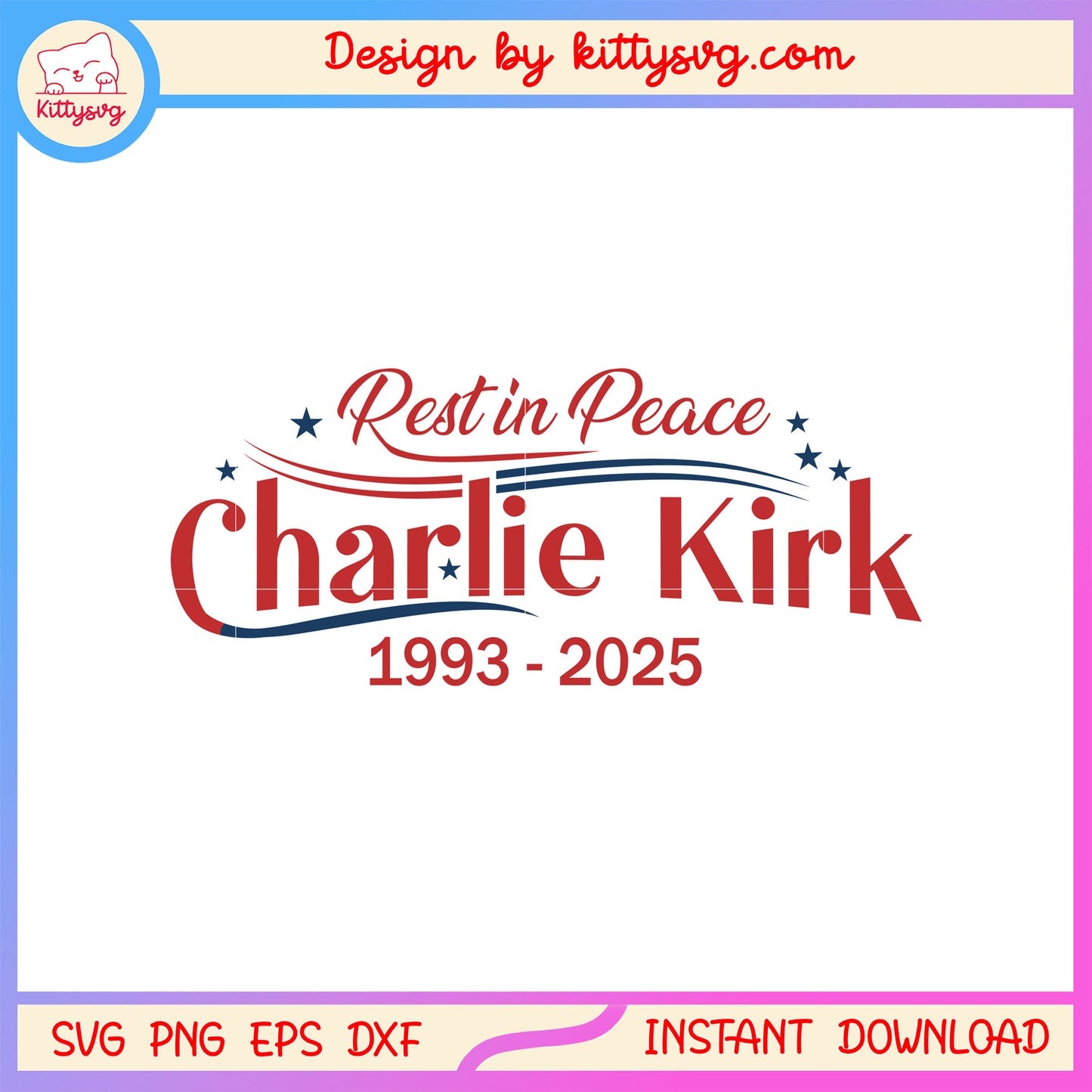 Rest in peace charlie kirk 1993-2025 design svg, pray for charlie svg