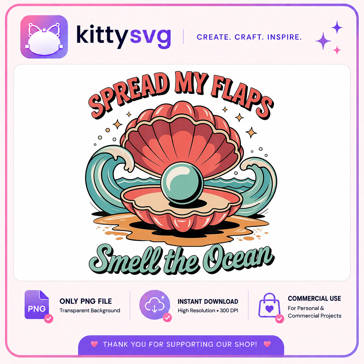 Spread My Flaps Smell The Ocean PNG, Funny Beach PNG, Shell PNG
