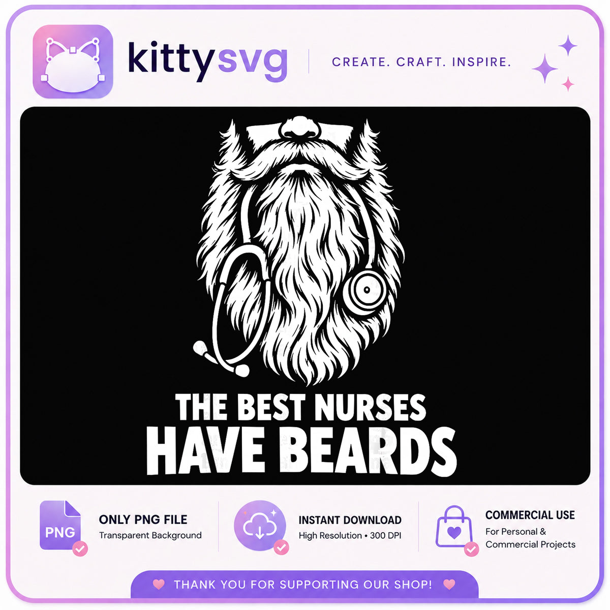 The Best Nurses Have Beards PNG, Bearded Nurse PNG, Male Nurse PNG