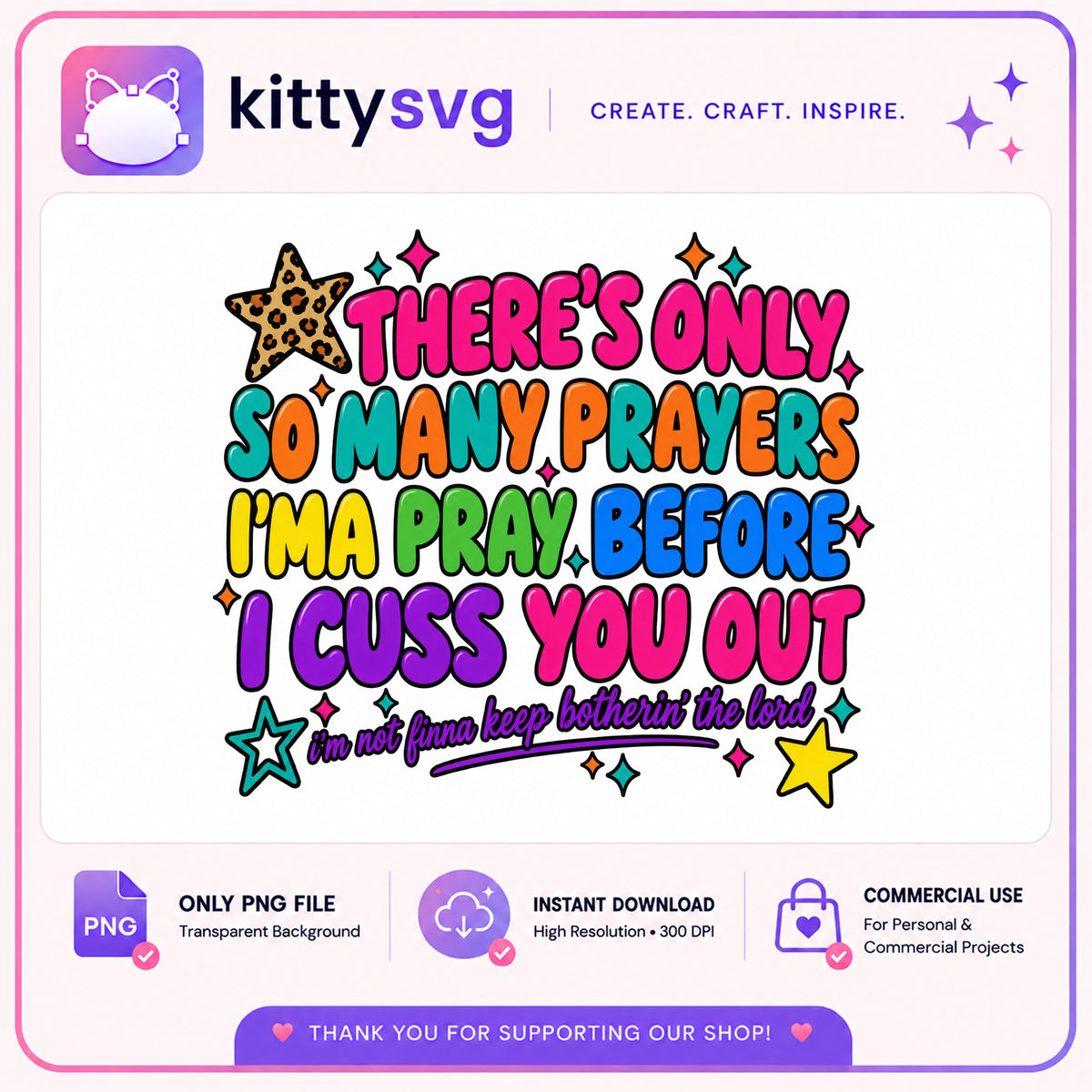 Theres Only So Many Prayers PNG, Funny Quote PNG, Sarcastic PNG