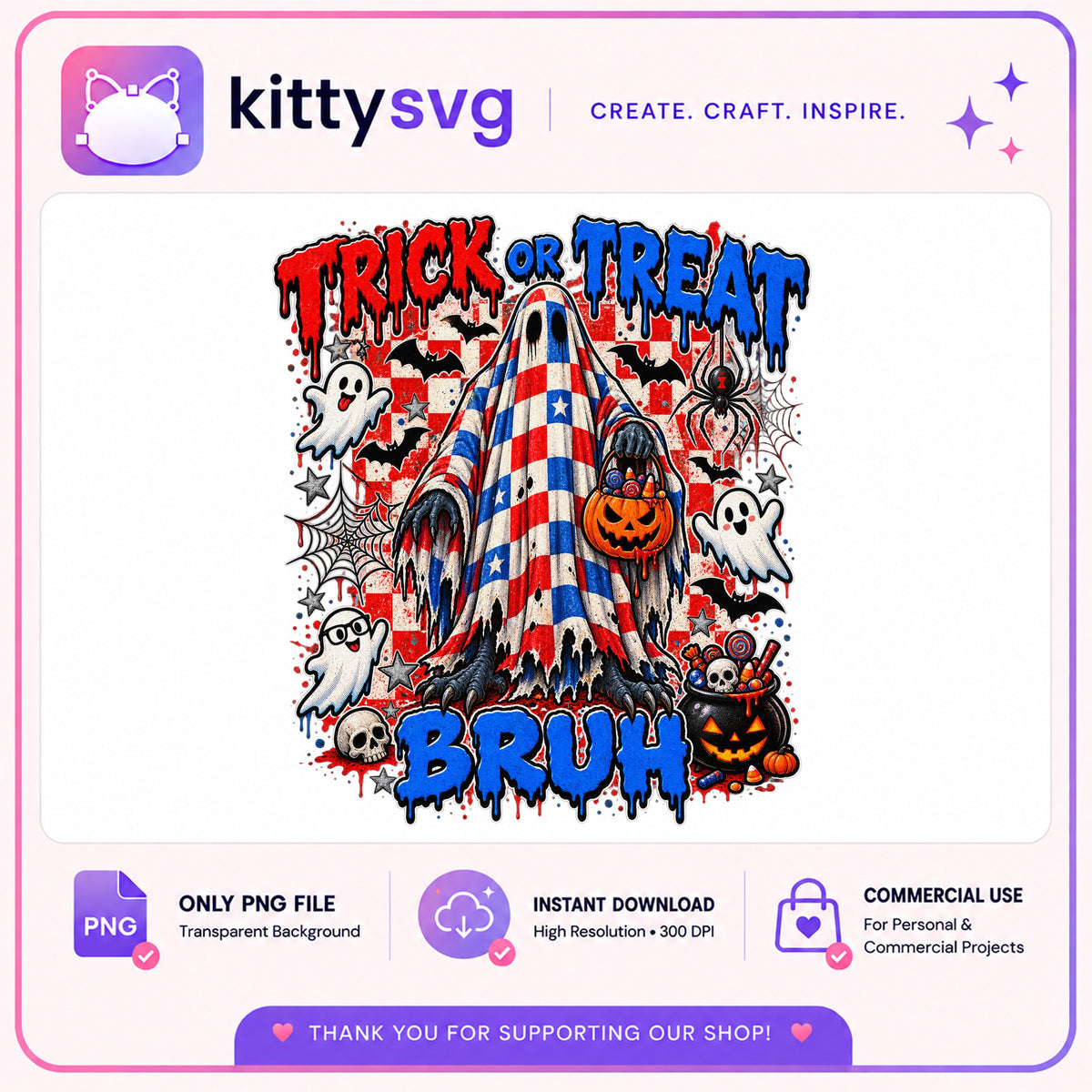 Trick Or Treat Bruh Ghost PNG, Halloween Ghost PNG, Patriotic PNG