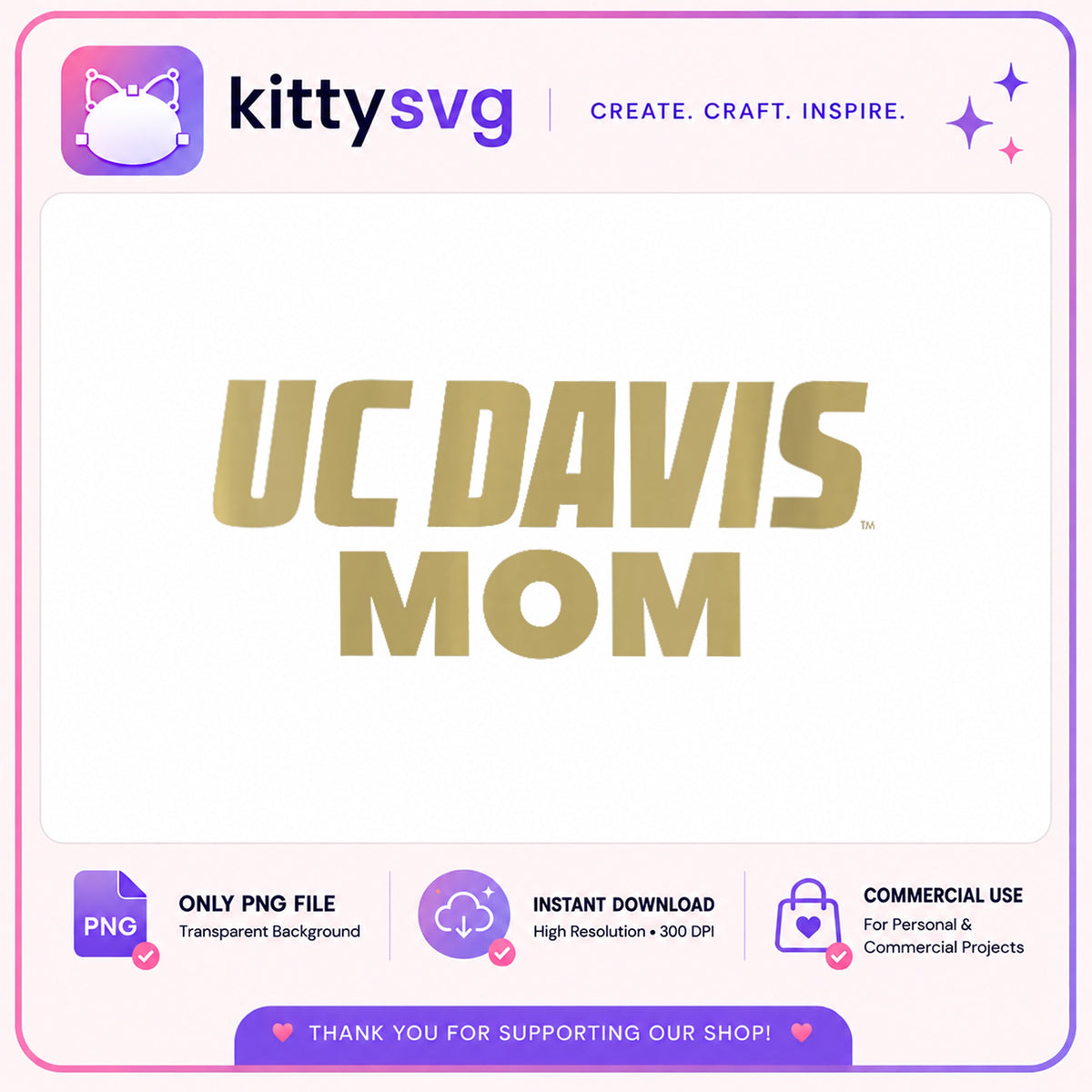UC Davis Mom PNG, College Mom Shirt, University Mom PNG