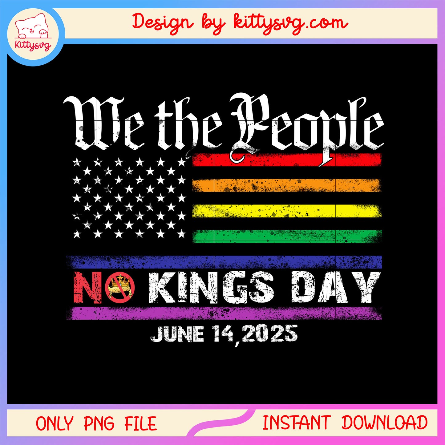 We the people no kings day june 14 2025 png, LGBT flag png, no kings day png