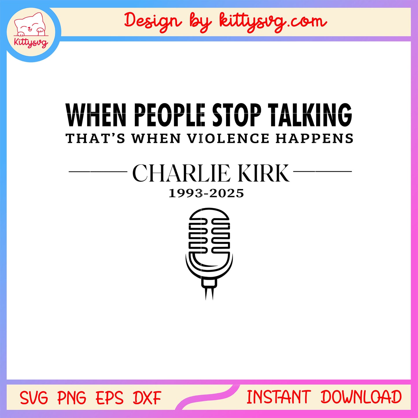 When people stop talking charlie kirk quote svg, charlie kirk rip svg