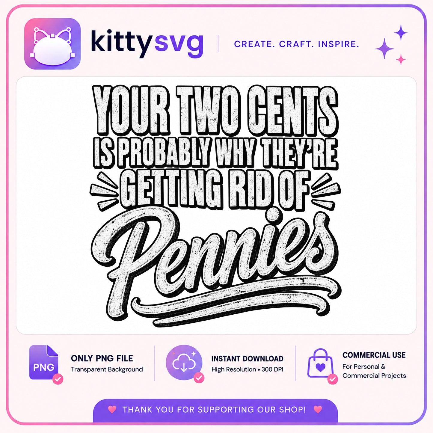 Your Two Cents Pennies Funny Quote PNG, Sarcastic PNG, Humor PNG