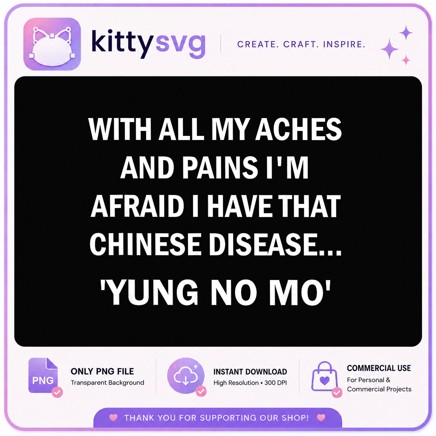 Yung No Mo Funny Aging Quote PNG, Sarcastic Humor PNG, Getting Old PNG