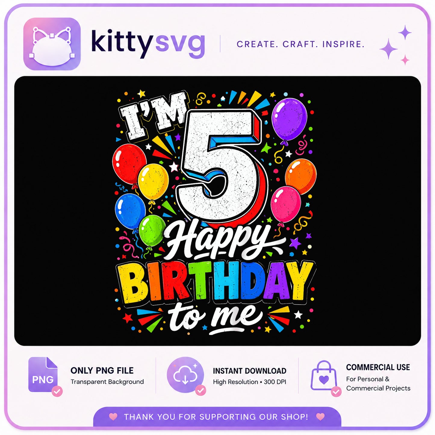 I'm 5 Happy Birthday To Me PNG, 5th Birthday PNG, Birthday PNG