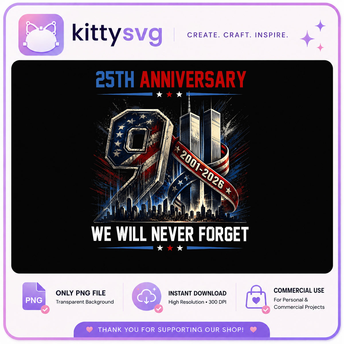 9 11 Memorial 25th Anniversary PNG, Never Forget PNG, Patriot PNG