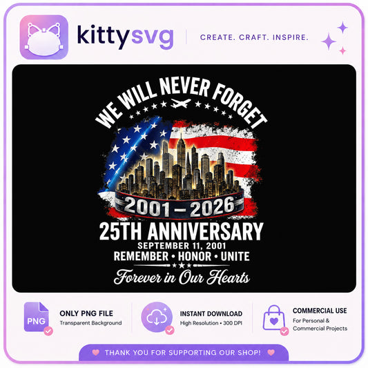 9/11 We Will Never Forget 25th Anniversary, Patriotic PNG, September 11 PNG