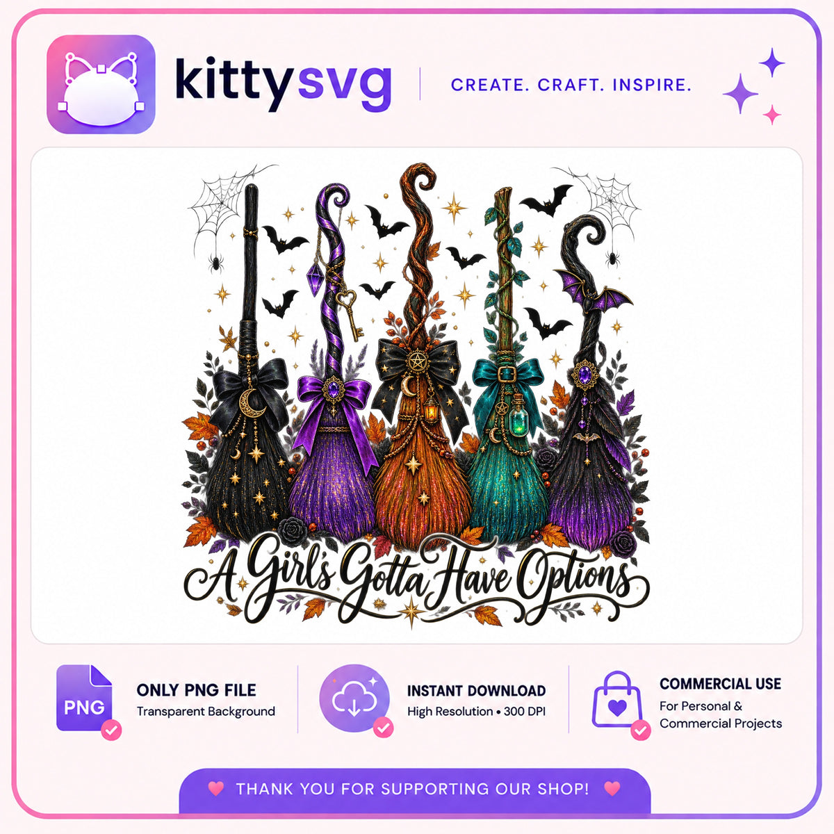 A Girls Gotta Have Options PNG, Witch Broom Halloween PNG, Witchy PNG
