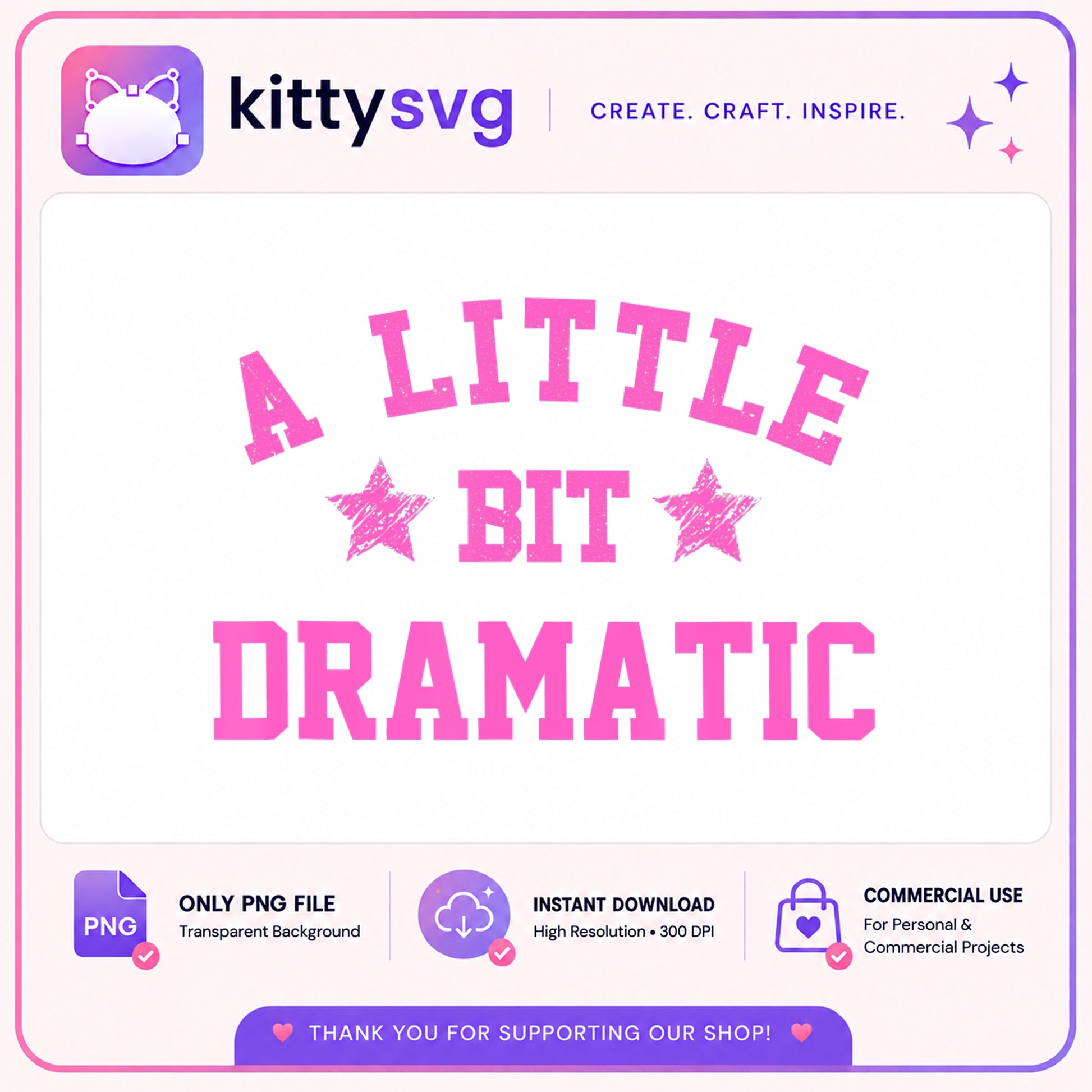 A Little Bit Dramatic PNG, Funny Quote PNG, Sarcastic Shirt PNG