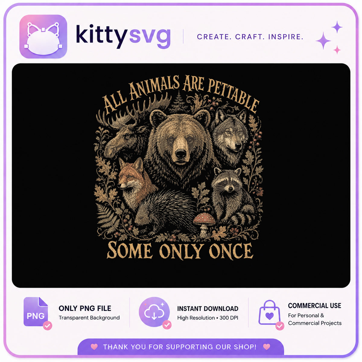 All Animals Are Pettable Some Only Once, Funny Wildlife PNG, Forest Animals PNG