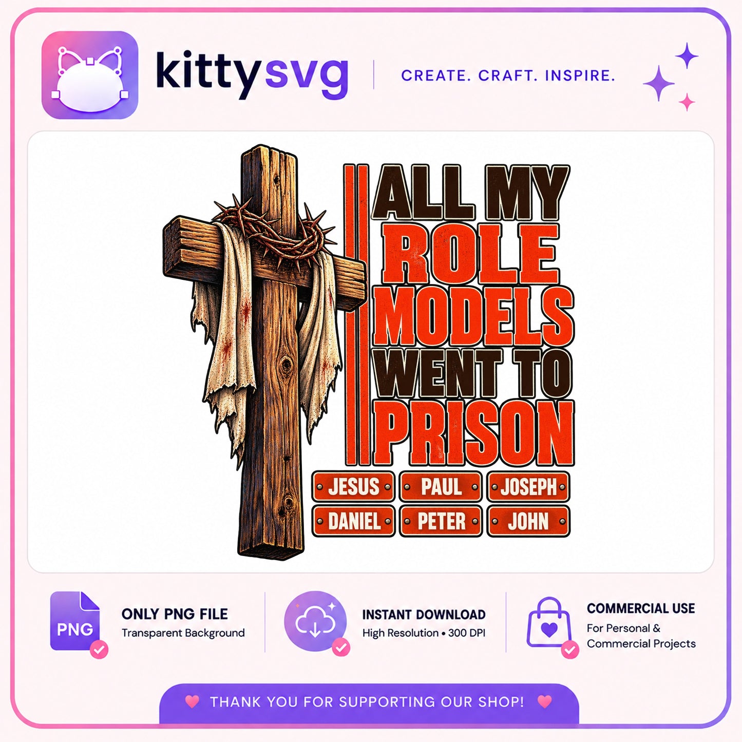 All My Role Models Went To Prison PNG, Jesus Cross PNG, Funny Christian PNG